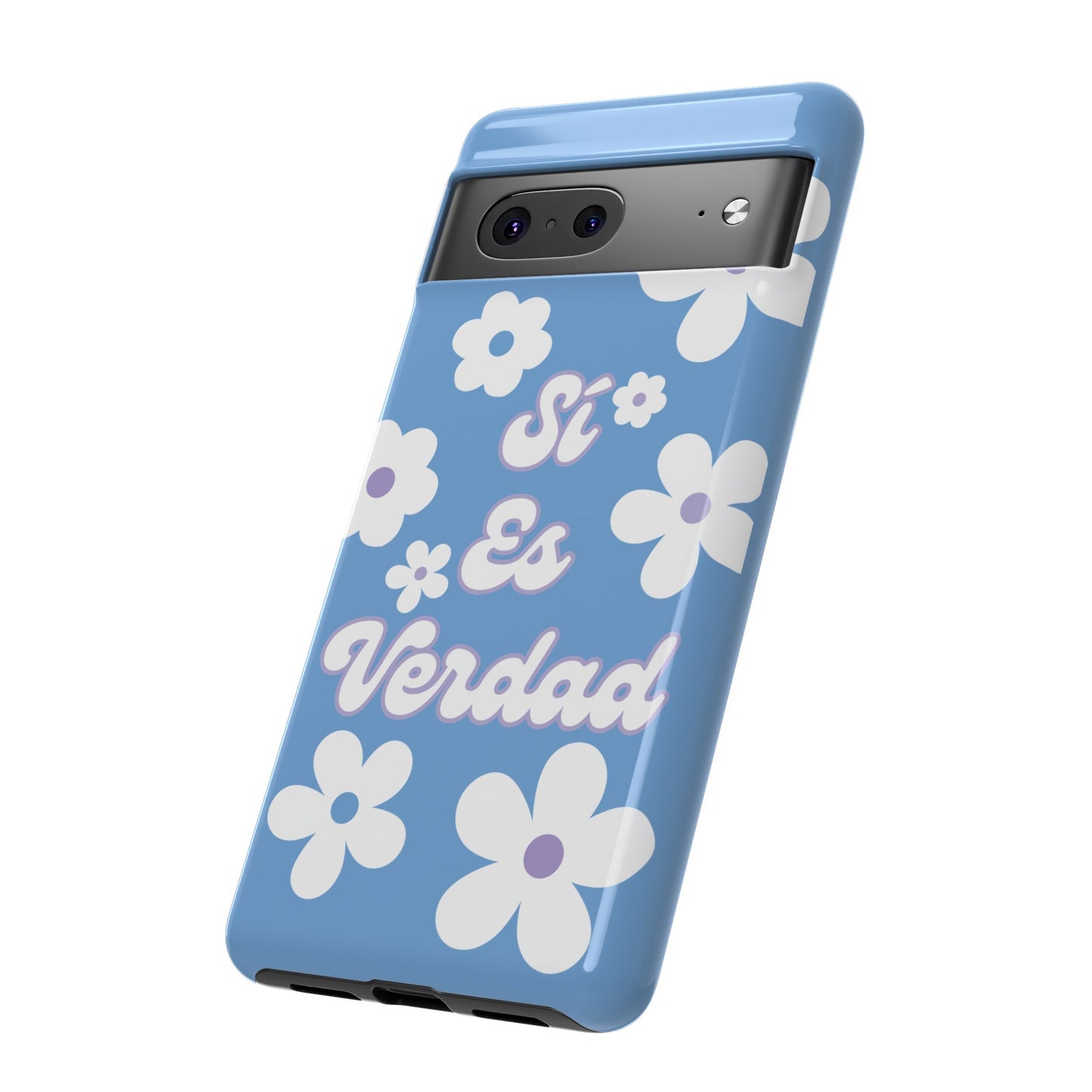 Floral Phone Case - "Sí Es Verdad" Design