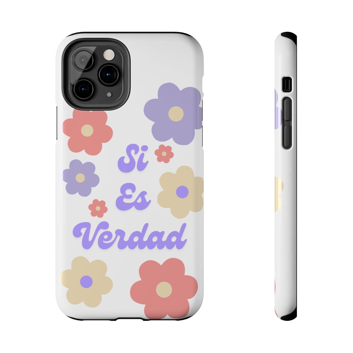 Floral Tough Phone Case - "Si Es Verdad" Design for Stylish Protection