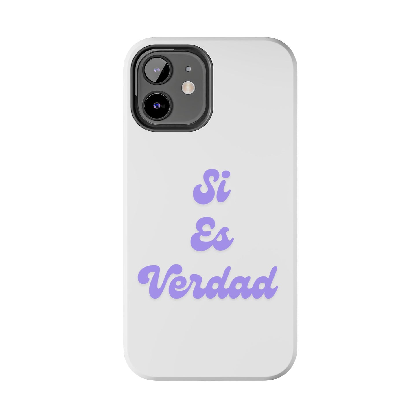 Trendy Tough Phone Case - 'Si Es Verdad' Design