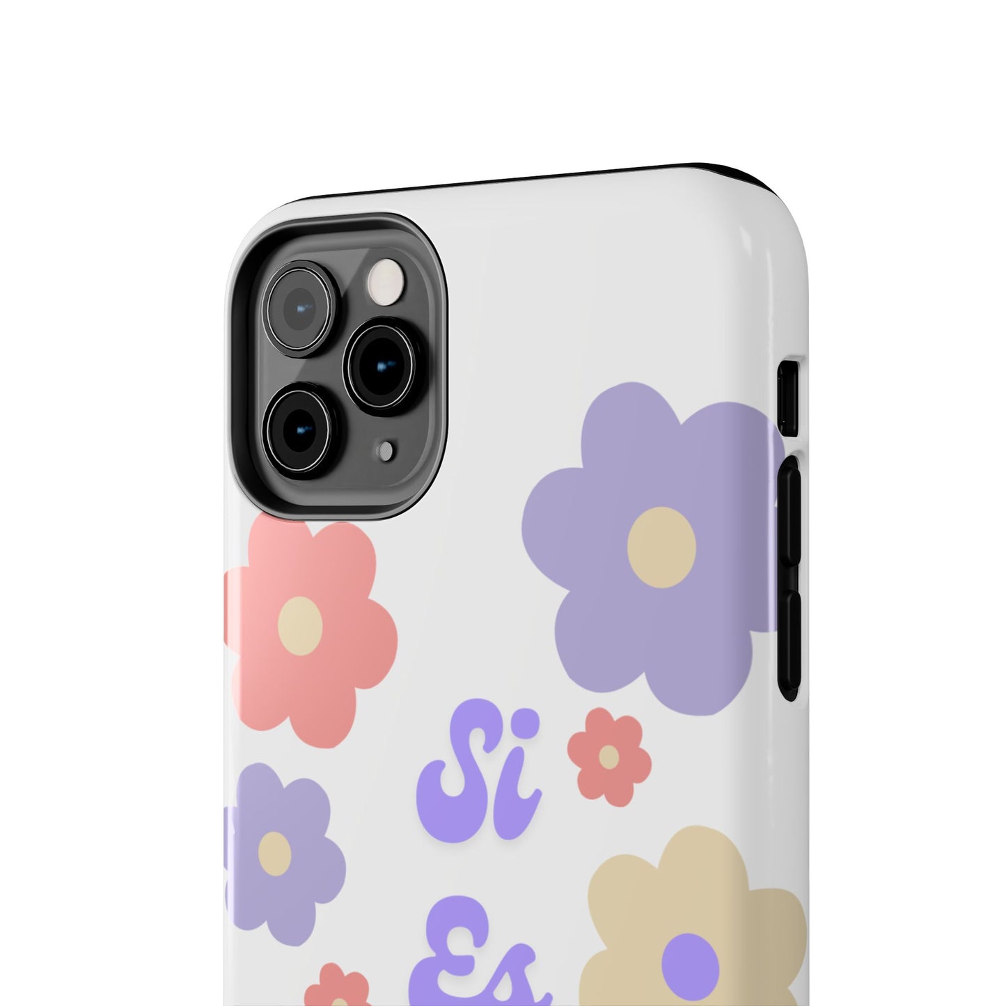 Floral Tough Phone Case - "Si Es Verdad" Design for Stylish Protection