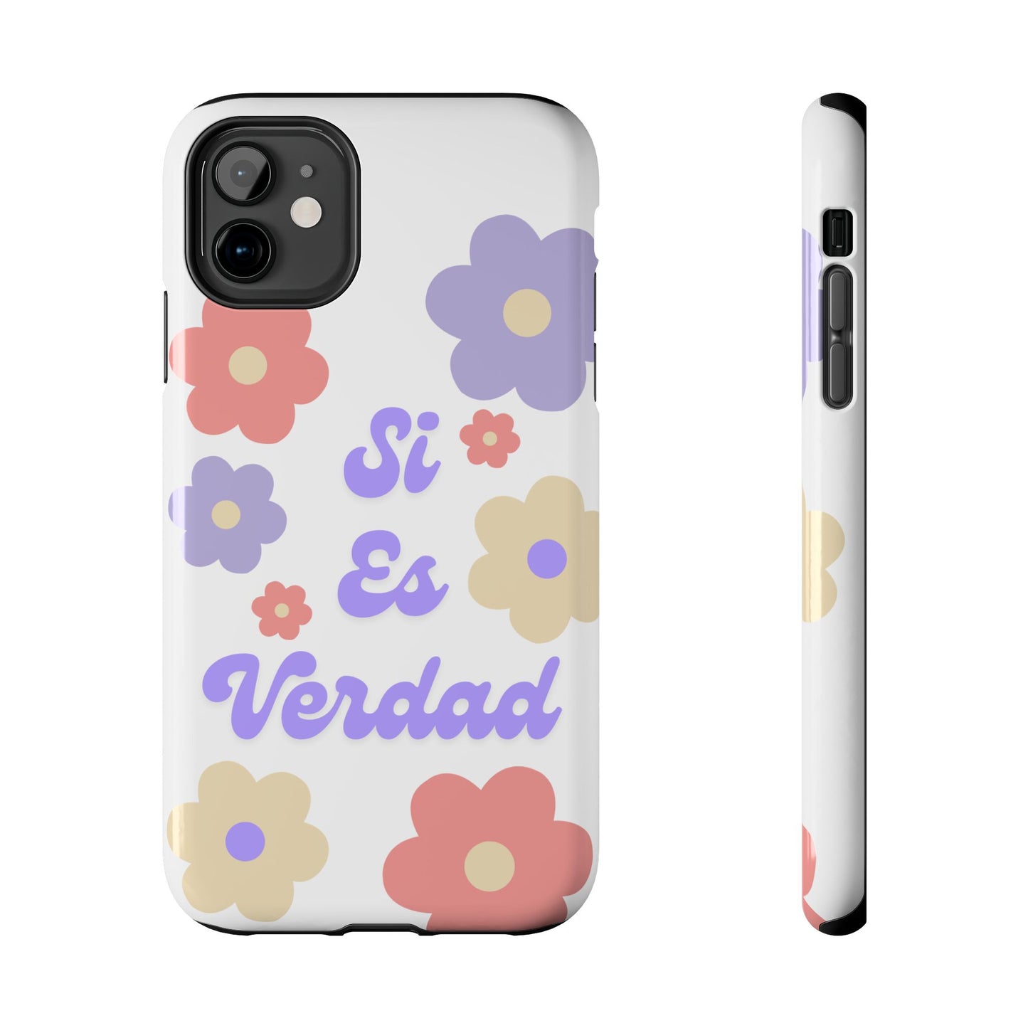 Floral Tough Phone Case - "Si Es Verdad" Design for Stylish Protection