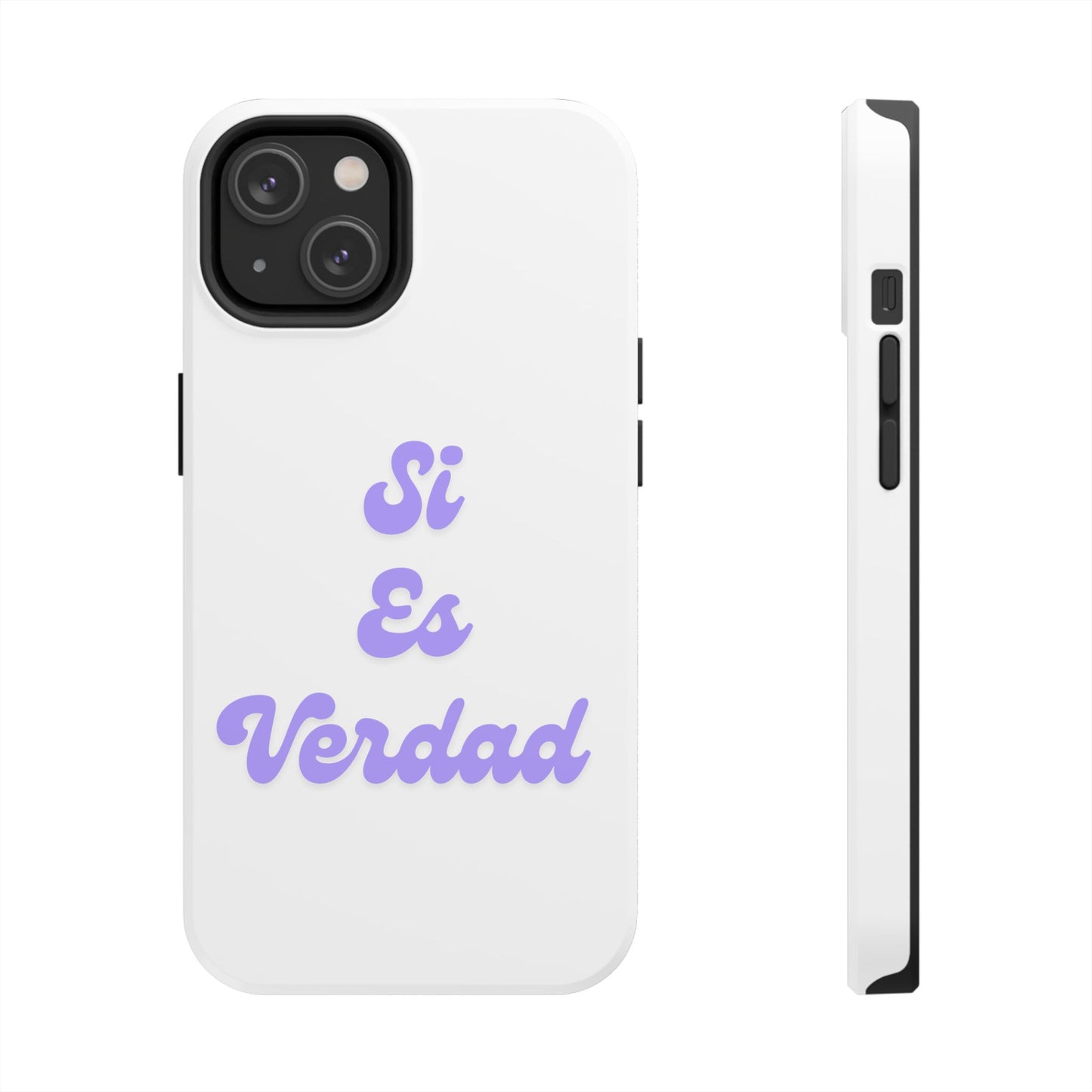 Trendy Tough Phone Case - 'Si Es Verdad' Design
