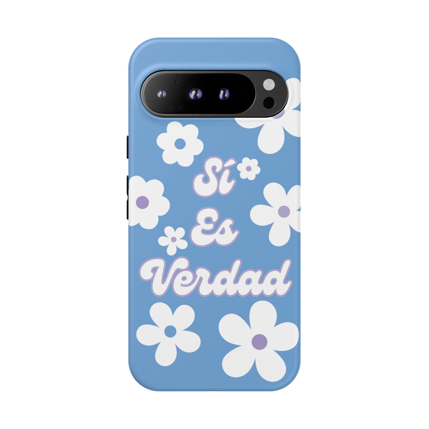 Floral Phone Case - "Sí Es Verdad" Design