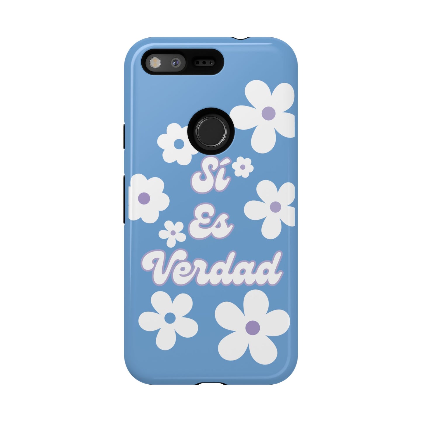 Floral Phone Case - "Sí Es Verdad" Design