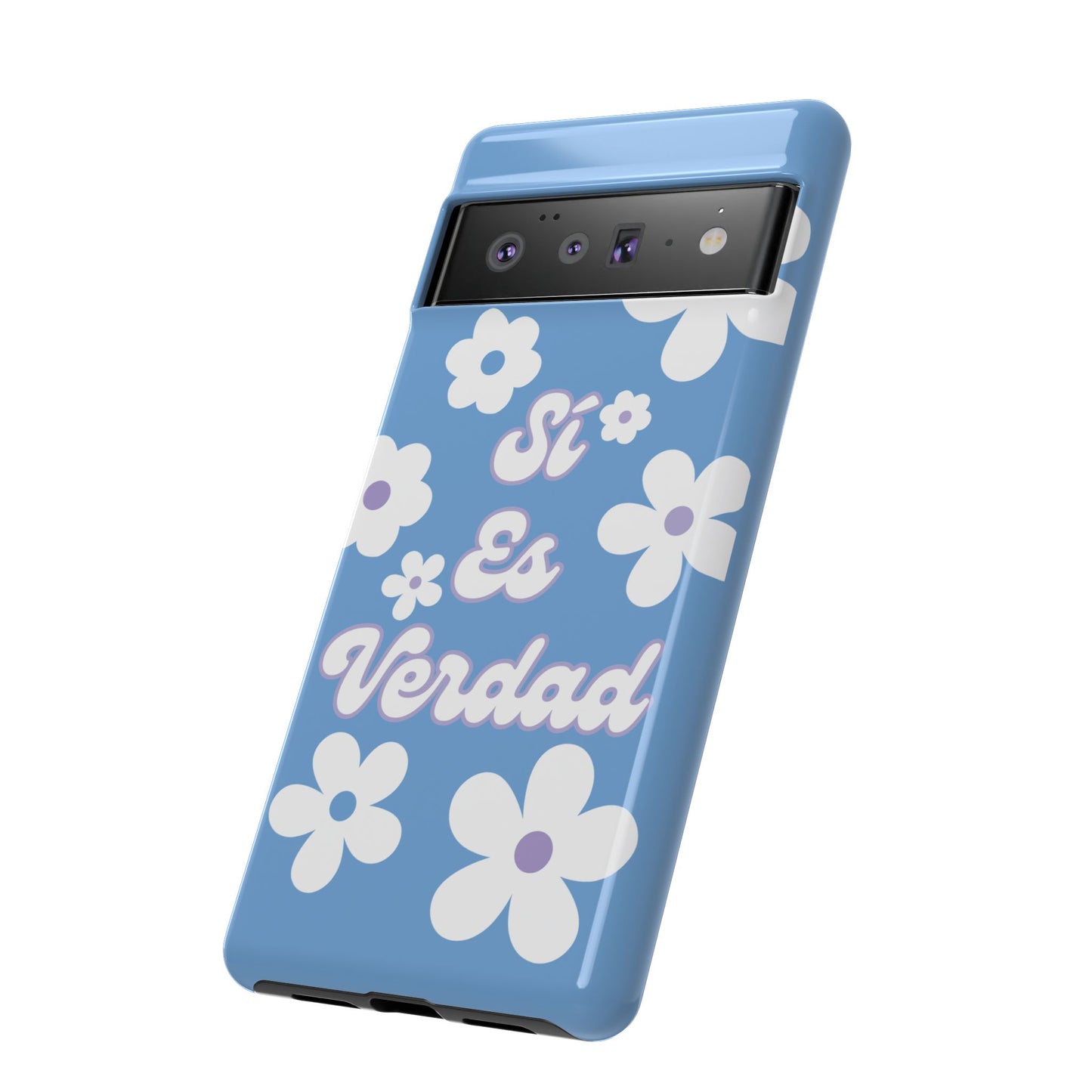 Floral Phone Case - "Sí Es Verdad" Design