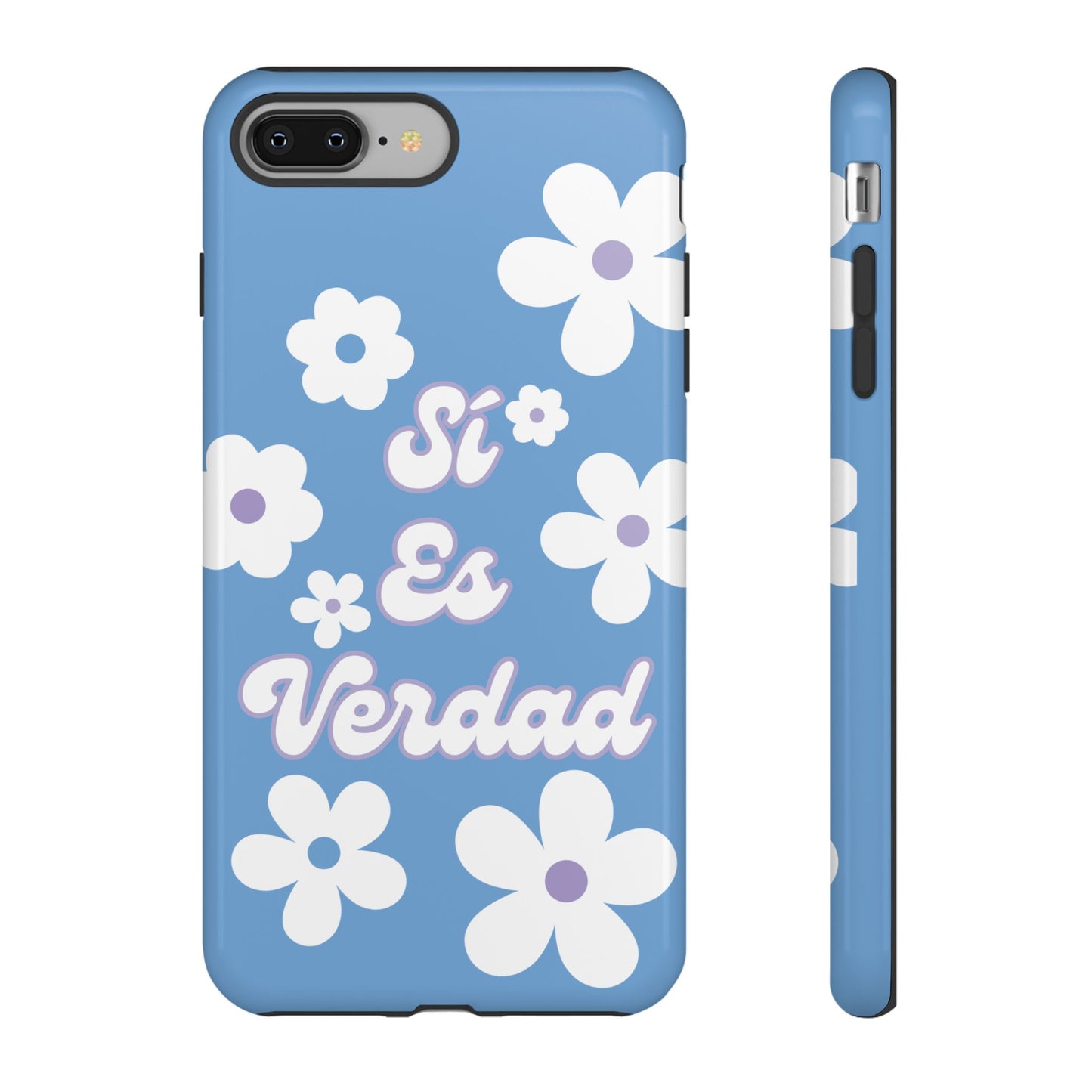 Floral Phone Case - "Sí Es Verdad" Design