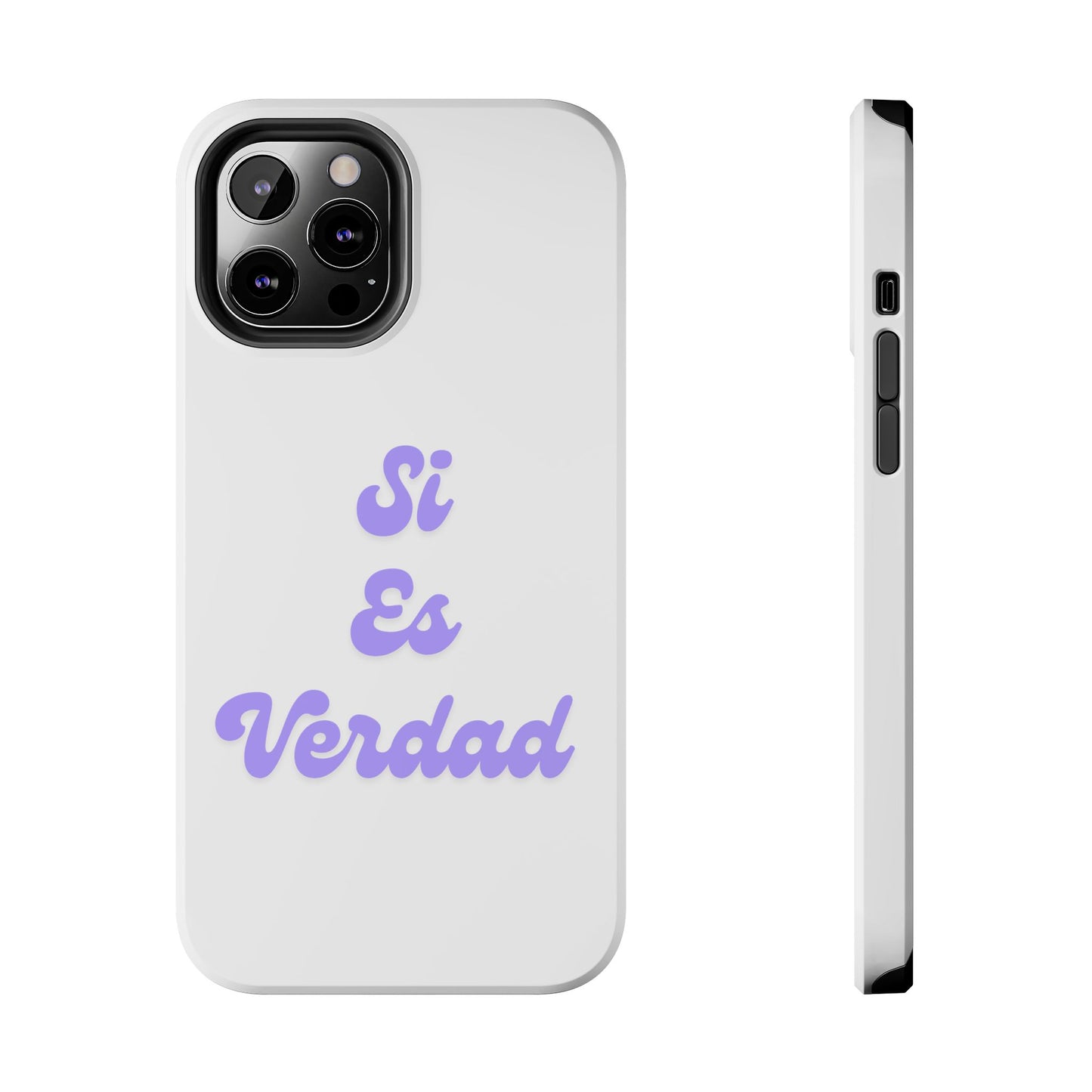 Trendy Tough Phone Case - 'Si Es Verdad' Design