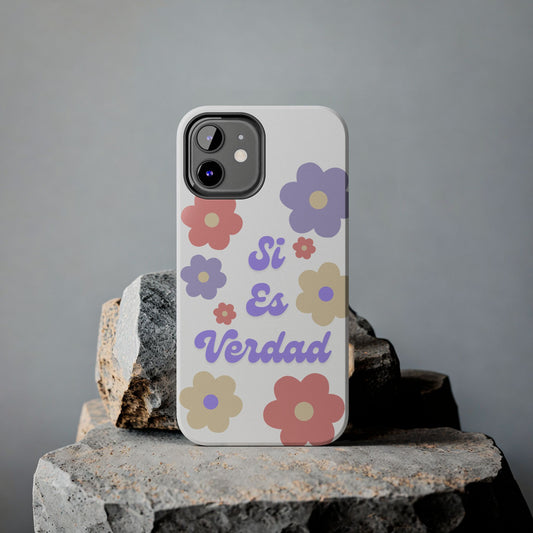Floral Tough Phone Case - "Si Es Verdad" Design for Stylish Protection