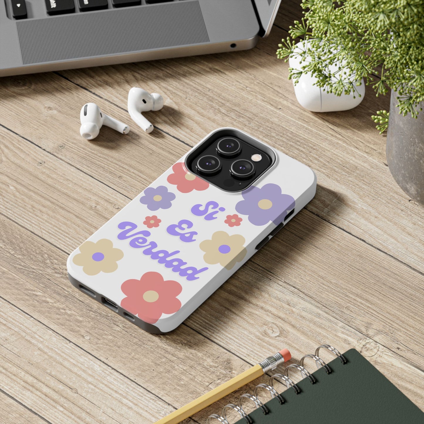 Floral Tough Phone Case - "Si Es Verdad" Design for Stylish Protection