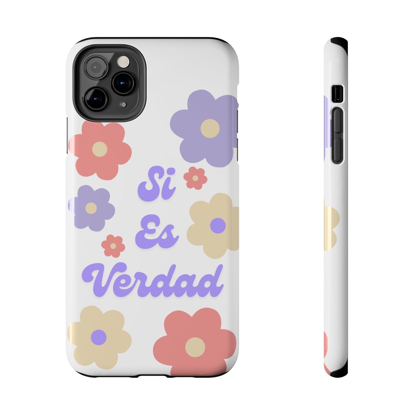 Floral Tough Phone Case - "Si Es Verdad" Design for Stylish Protection