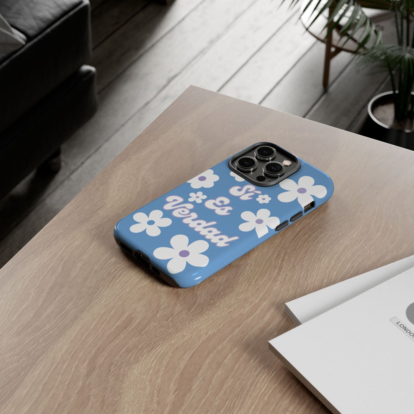 Floral Phone Case - "Sí Es Verdad" Design