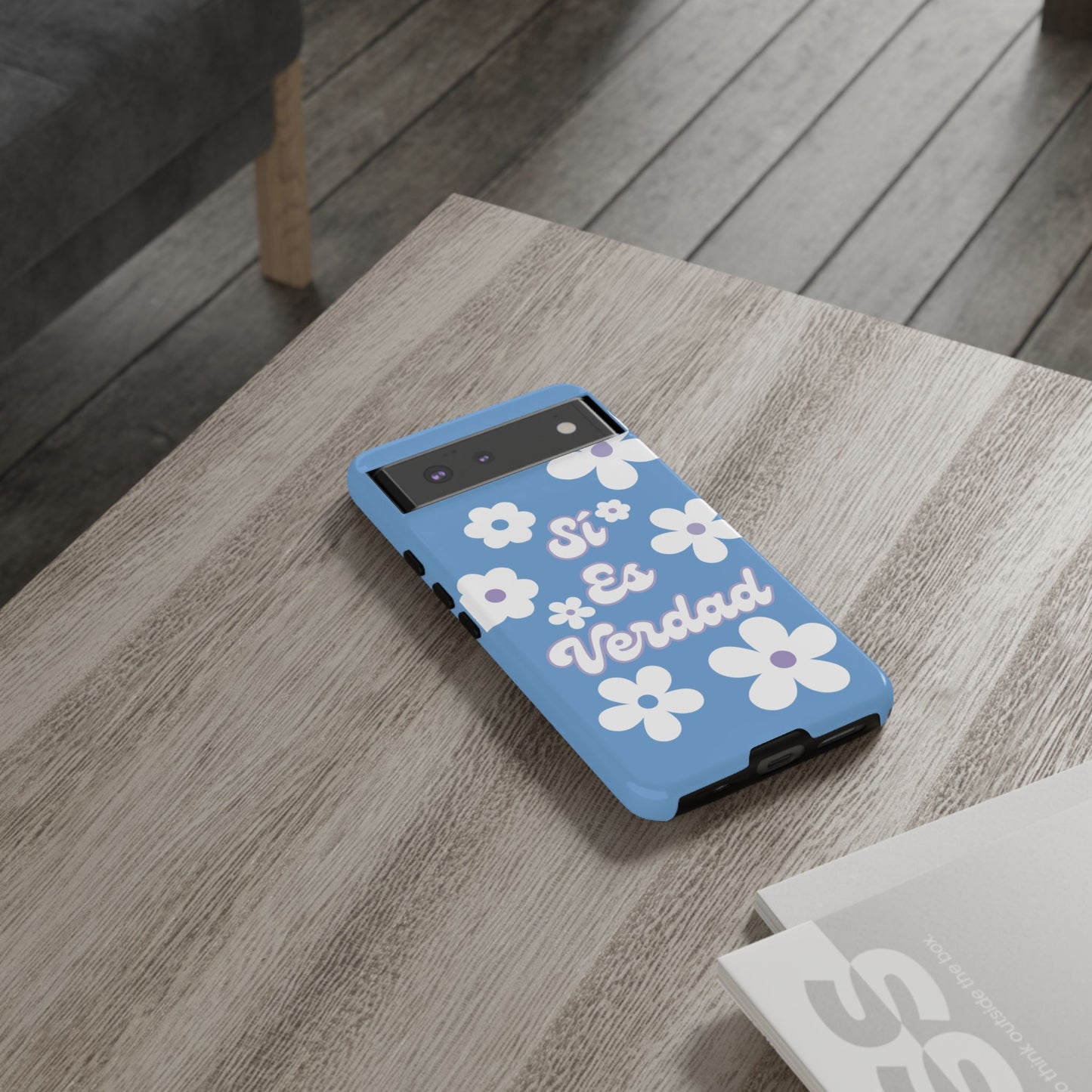 Floral Phone Case - "Sí Es Verdad" Design