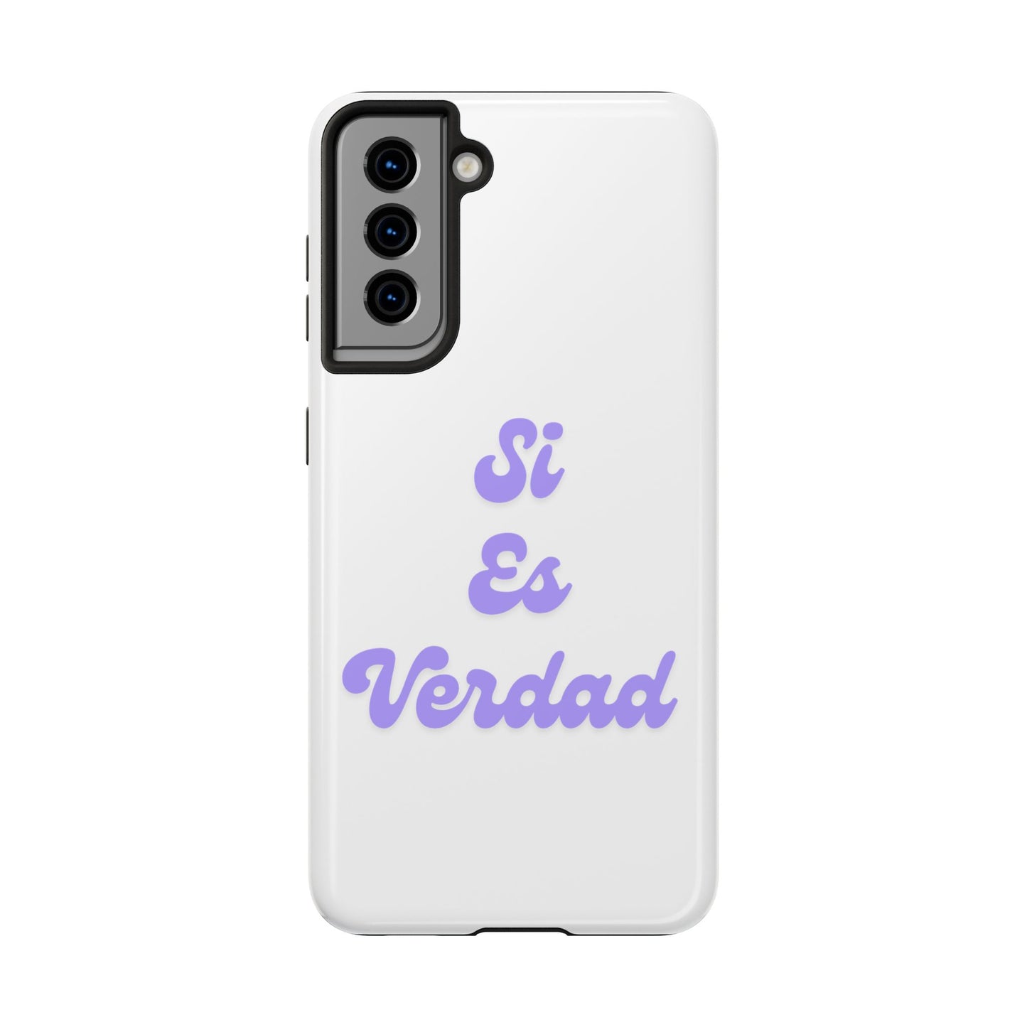 Trendy Tough Phone Case - 'Si Es Verdad' Design