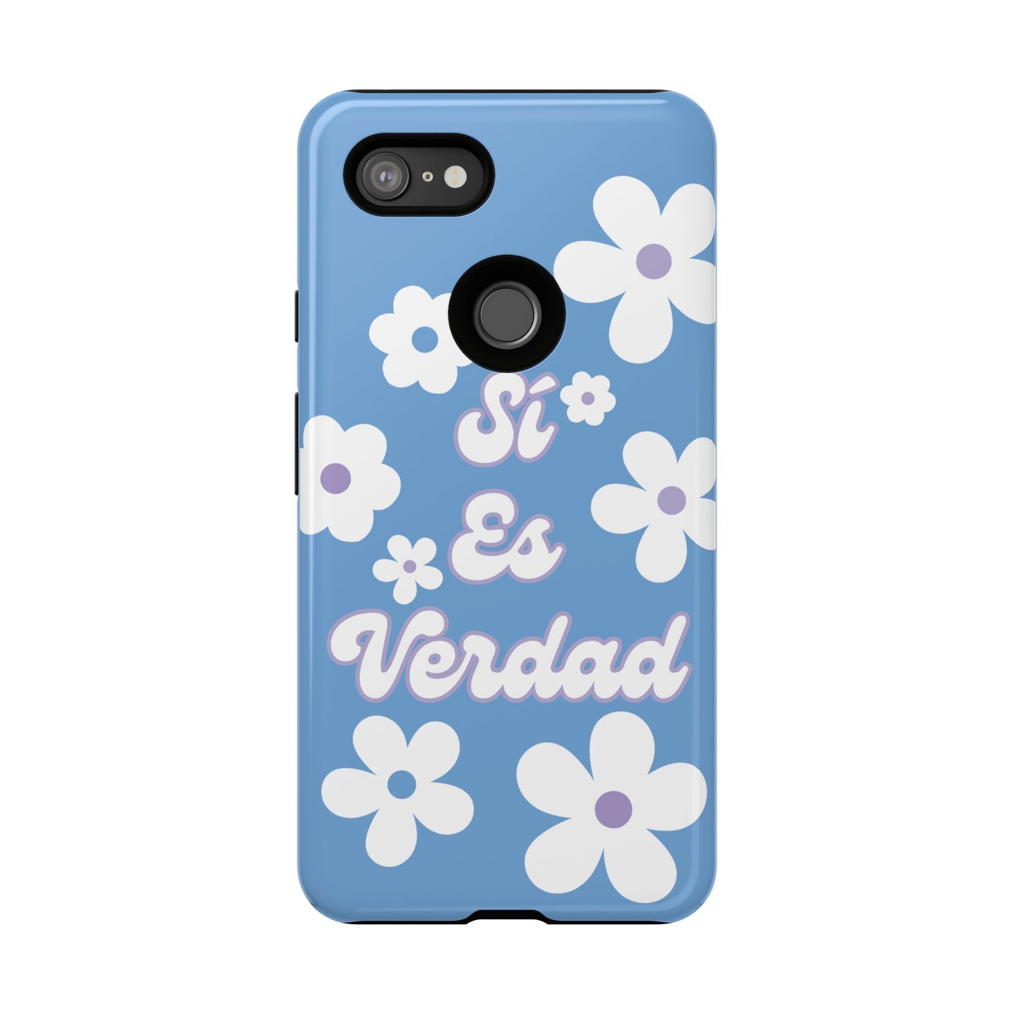 Floral Phone Case - "Sí Es Verdad" Design