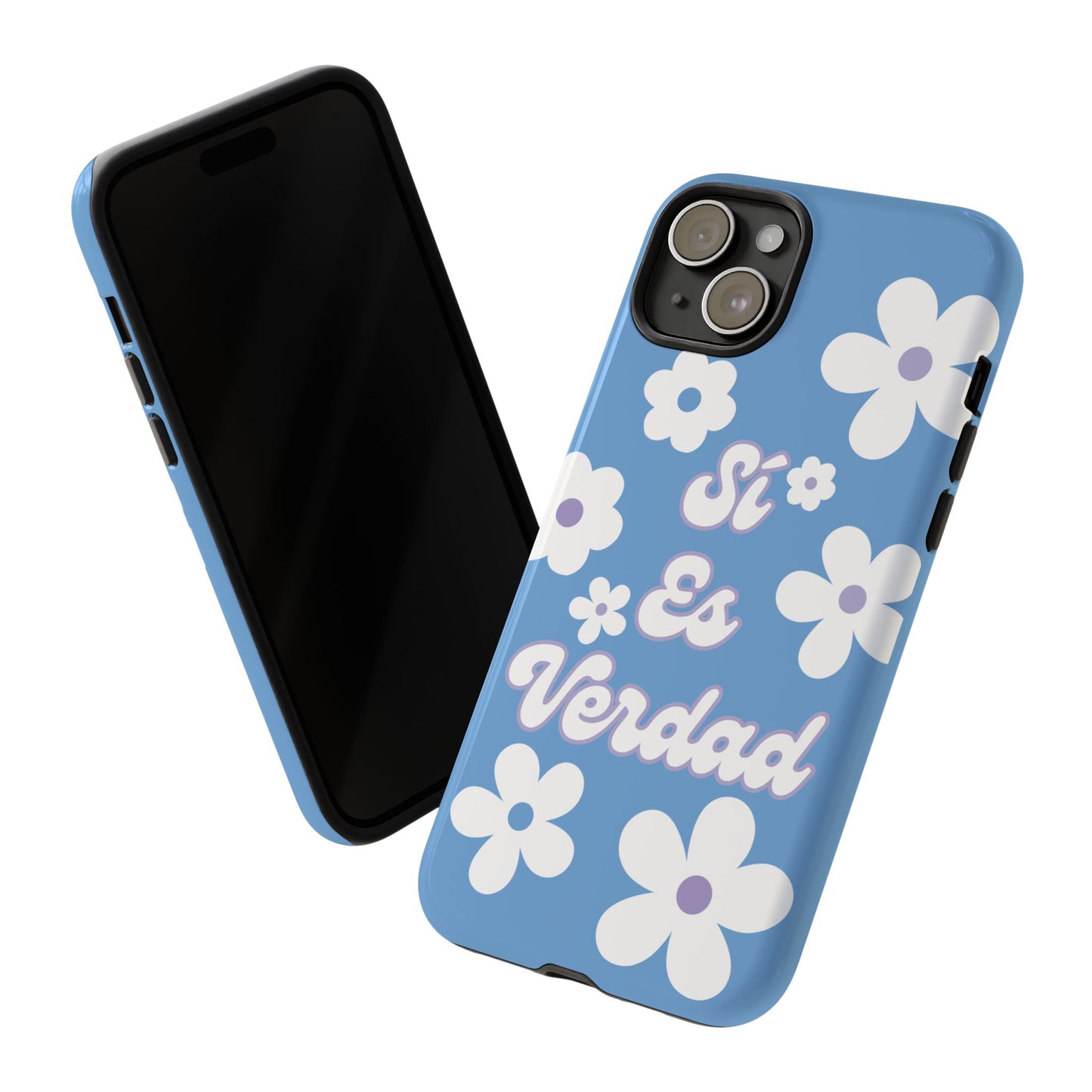Floral Phone Case - "Sí Es Verdad" Design