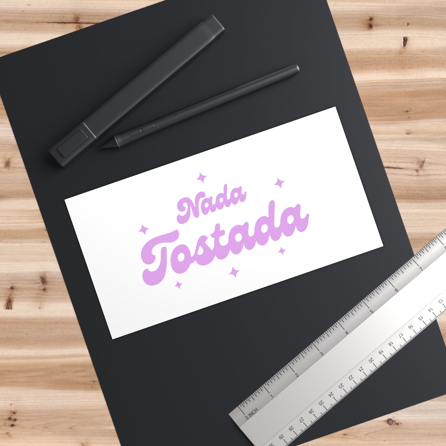 Nada Tostada Bumper Sticker!