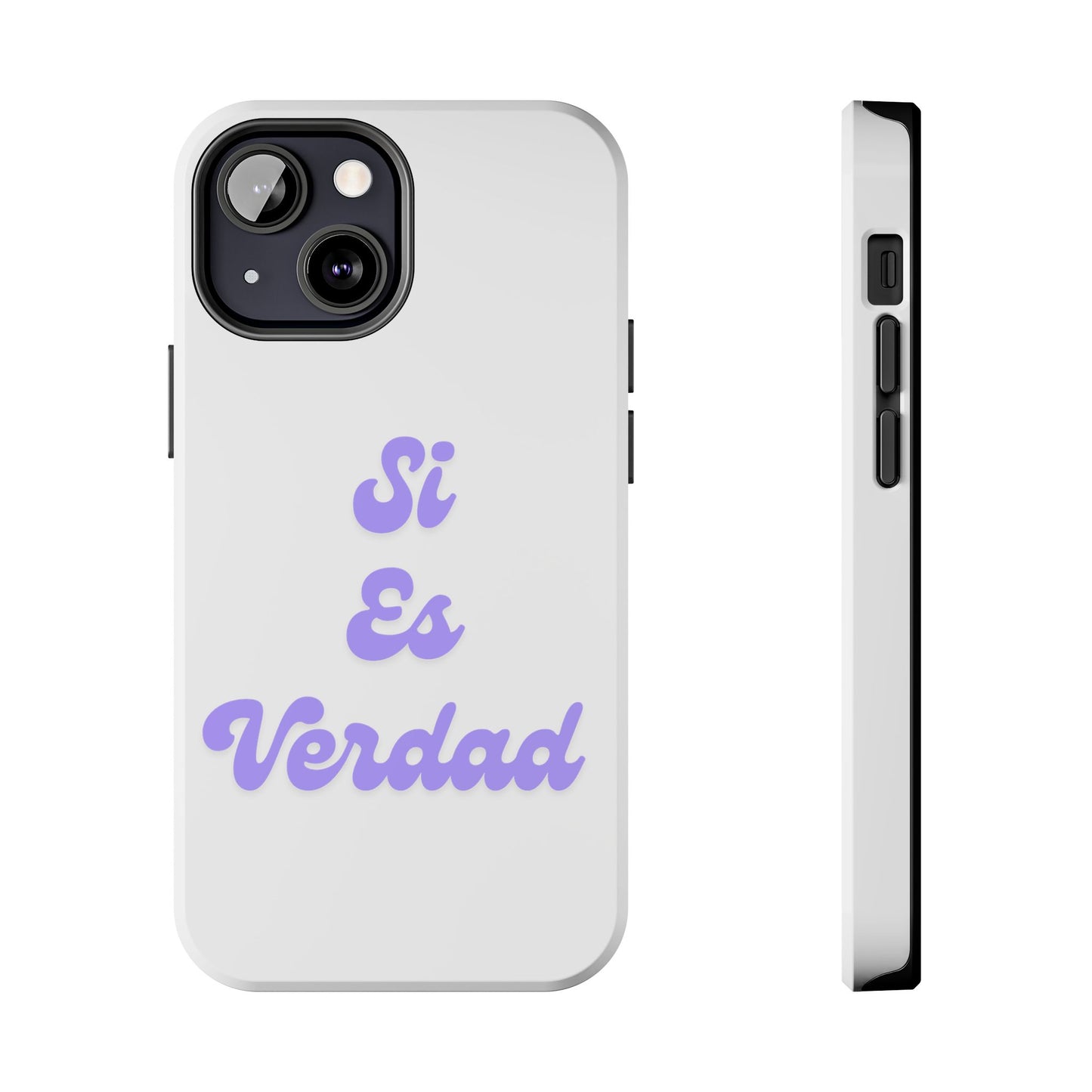 Trendy Tough Phone Case - 'Si Es Verdad' Design