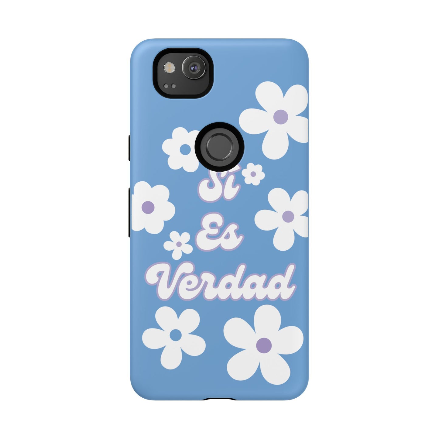 Floral Phone Case - "Sí Es Verdad" Design