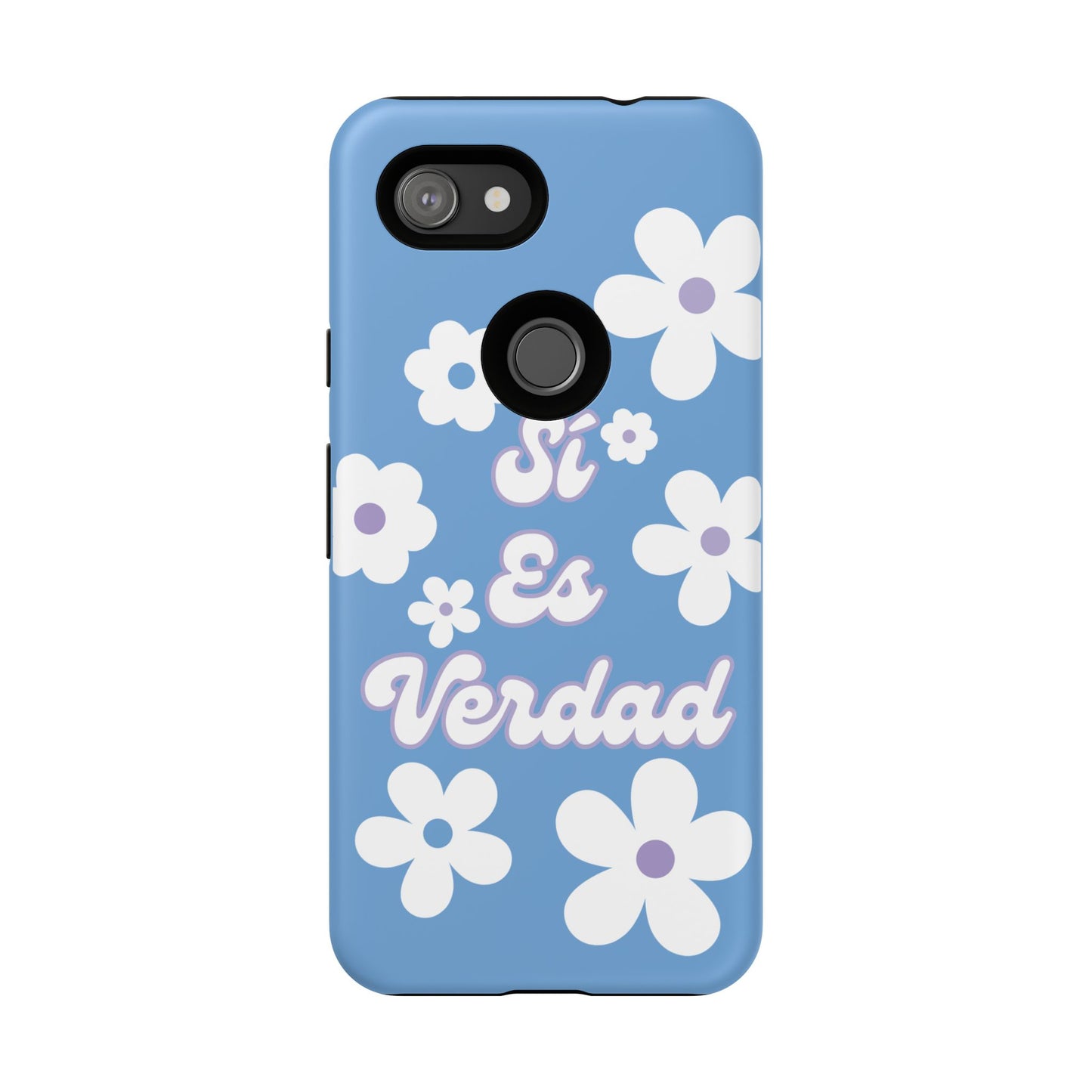 Floral Phone Case - "Sí Es Verdad" Design