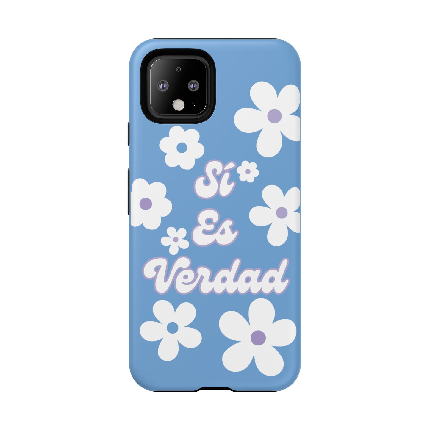 Floral Phone Case - "Sí Es Verdad" Design