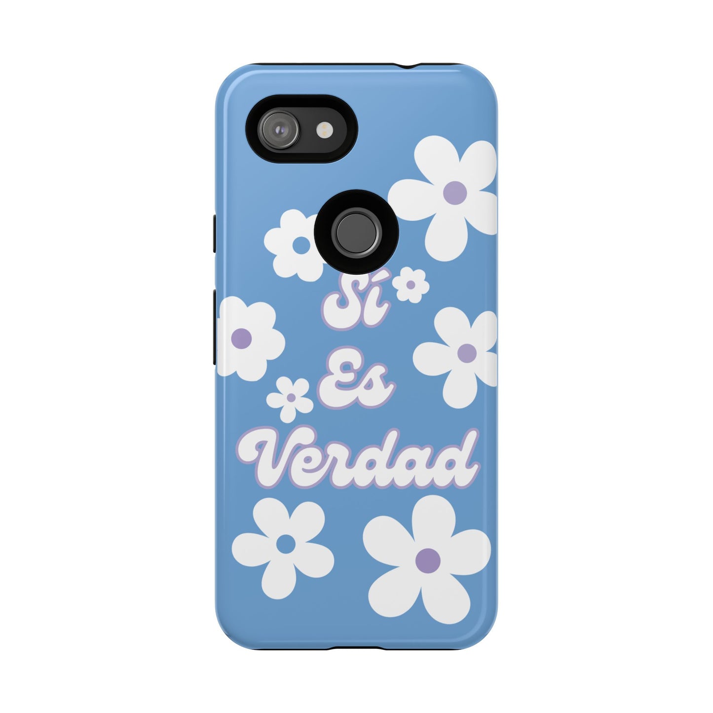 Floral Phone Case - "Sí Es Verdad" Design
