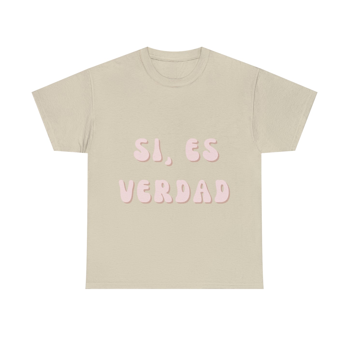 Si Es Verdad Tee