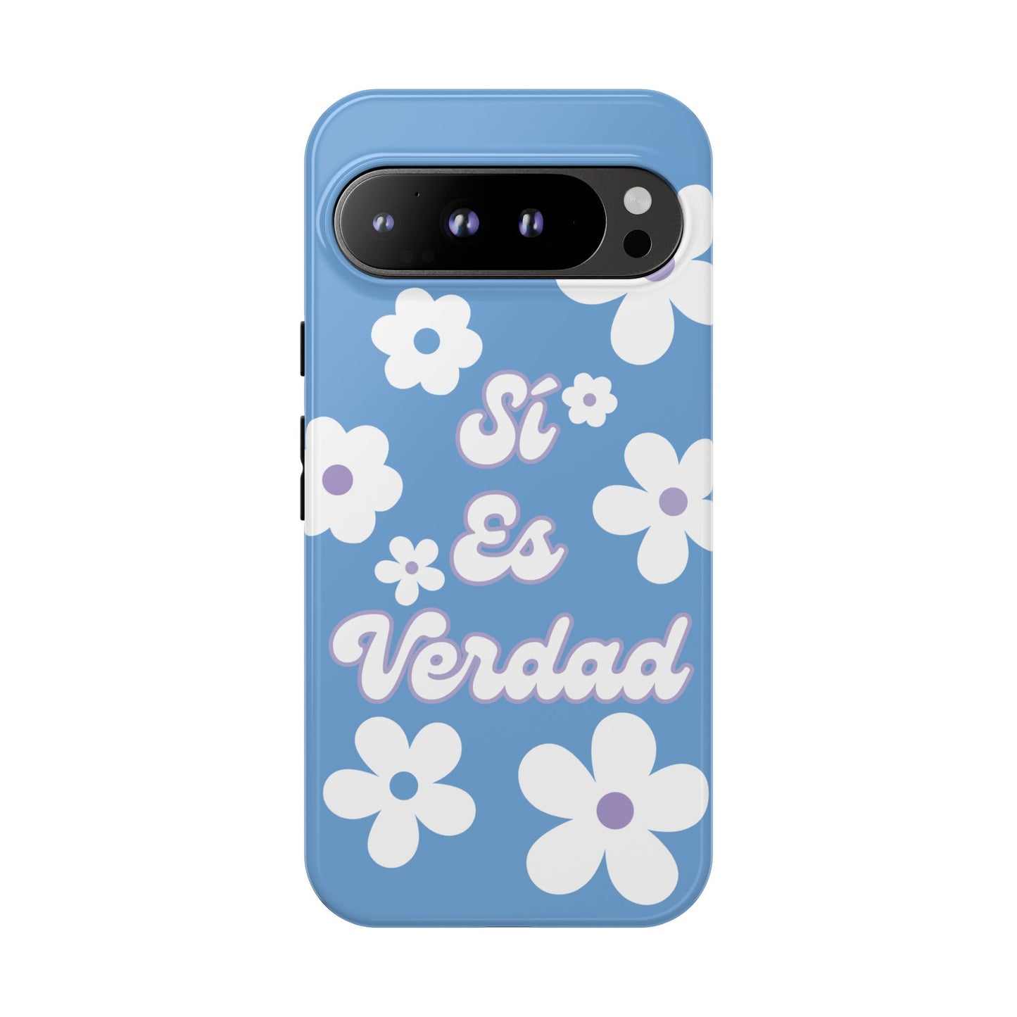 Floral Phone Case - "Sí Es Verdad" Design