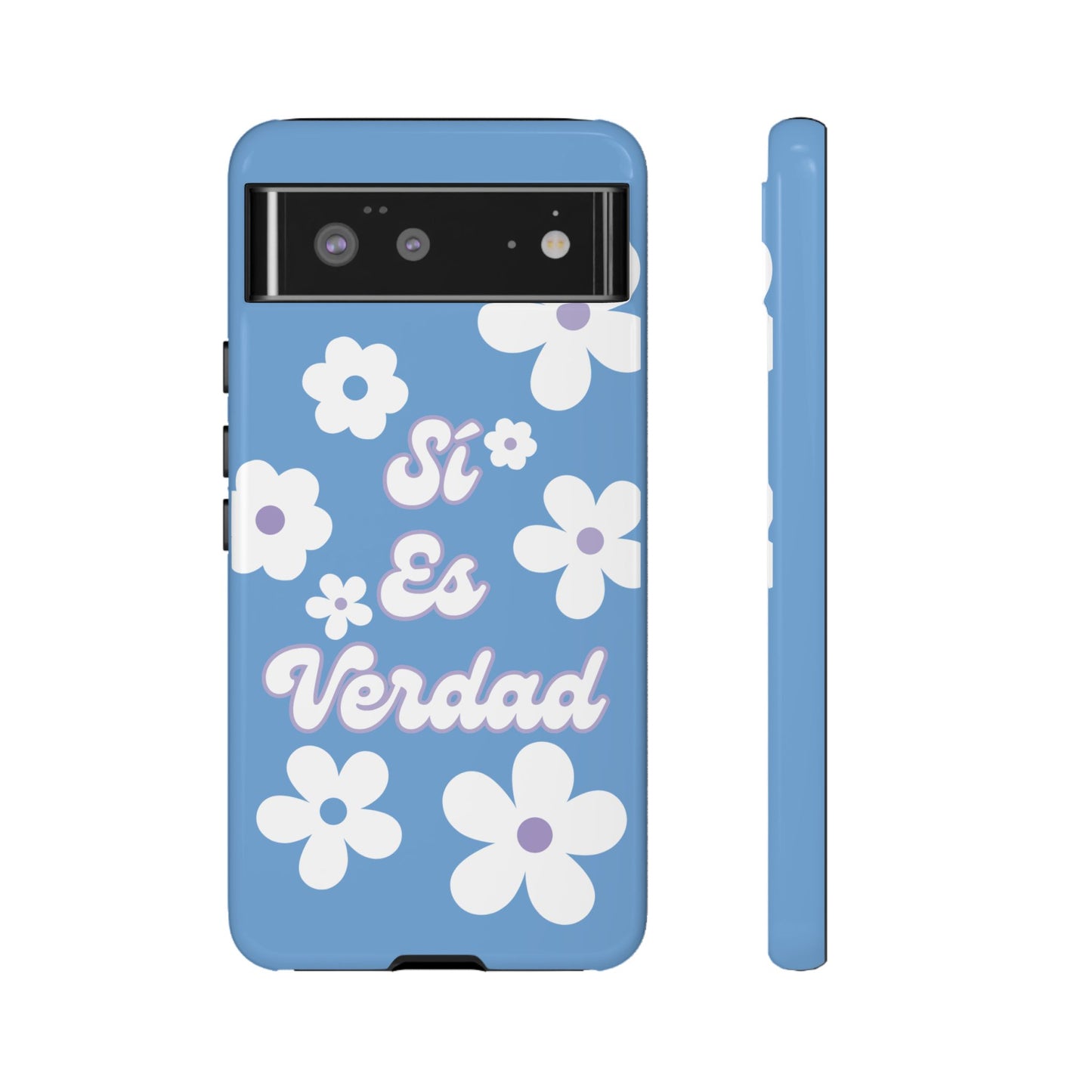 Floral Phone Case - "Sí Es Verdad" Design