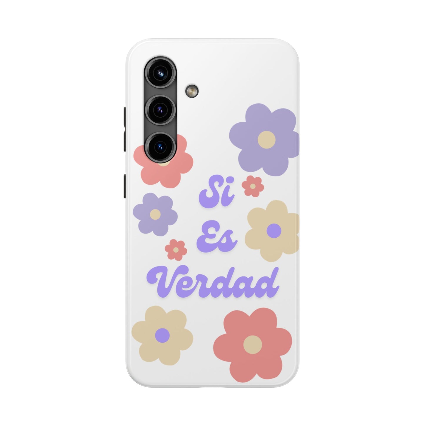 Floral Tough Phone Case - "Si Es Verdad" Design for Stylish Protection