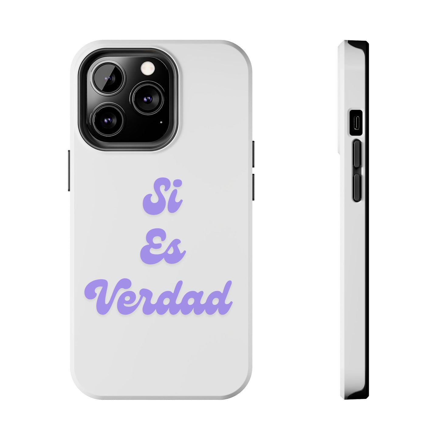 Trendy Tough Phone Case - 'Si Es Verdad' Design