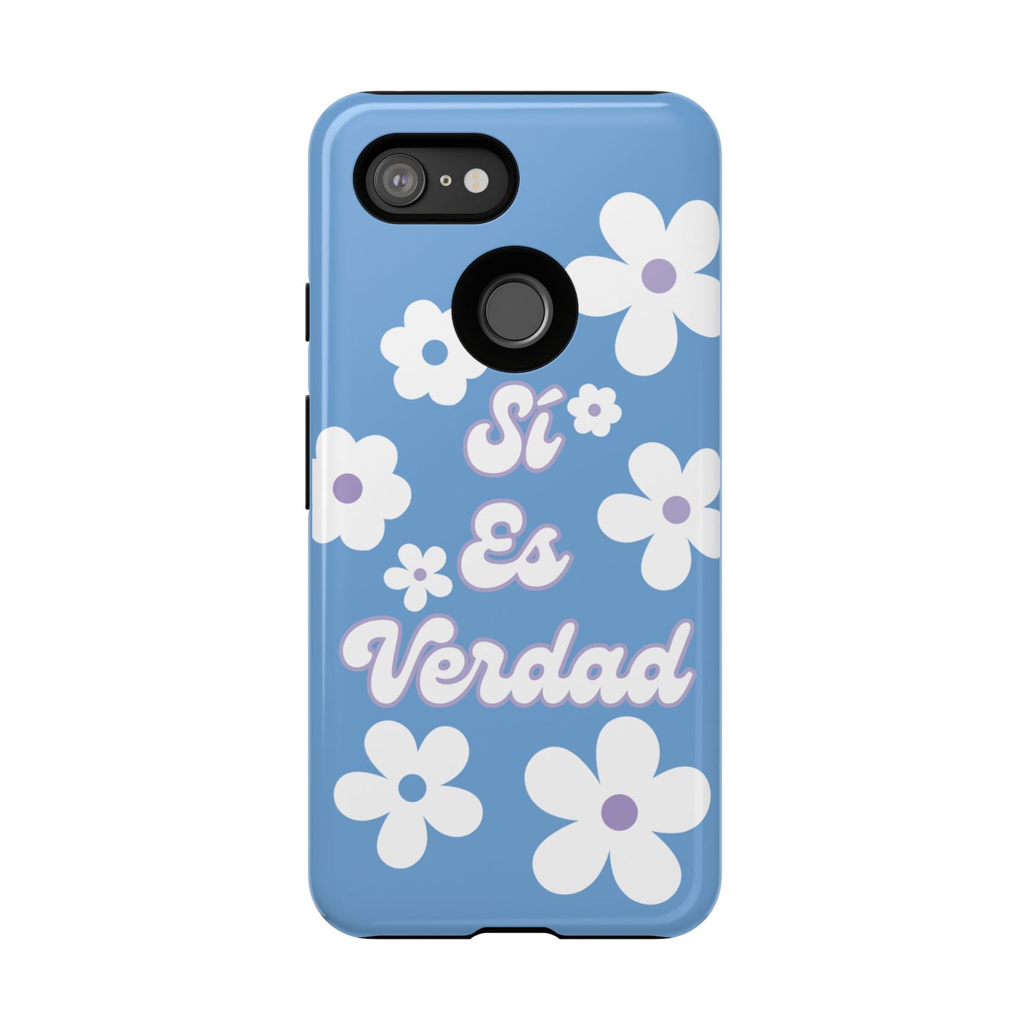 Floral Phone Case - "Sí Es Verdad" Design