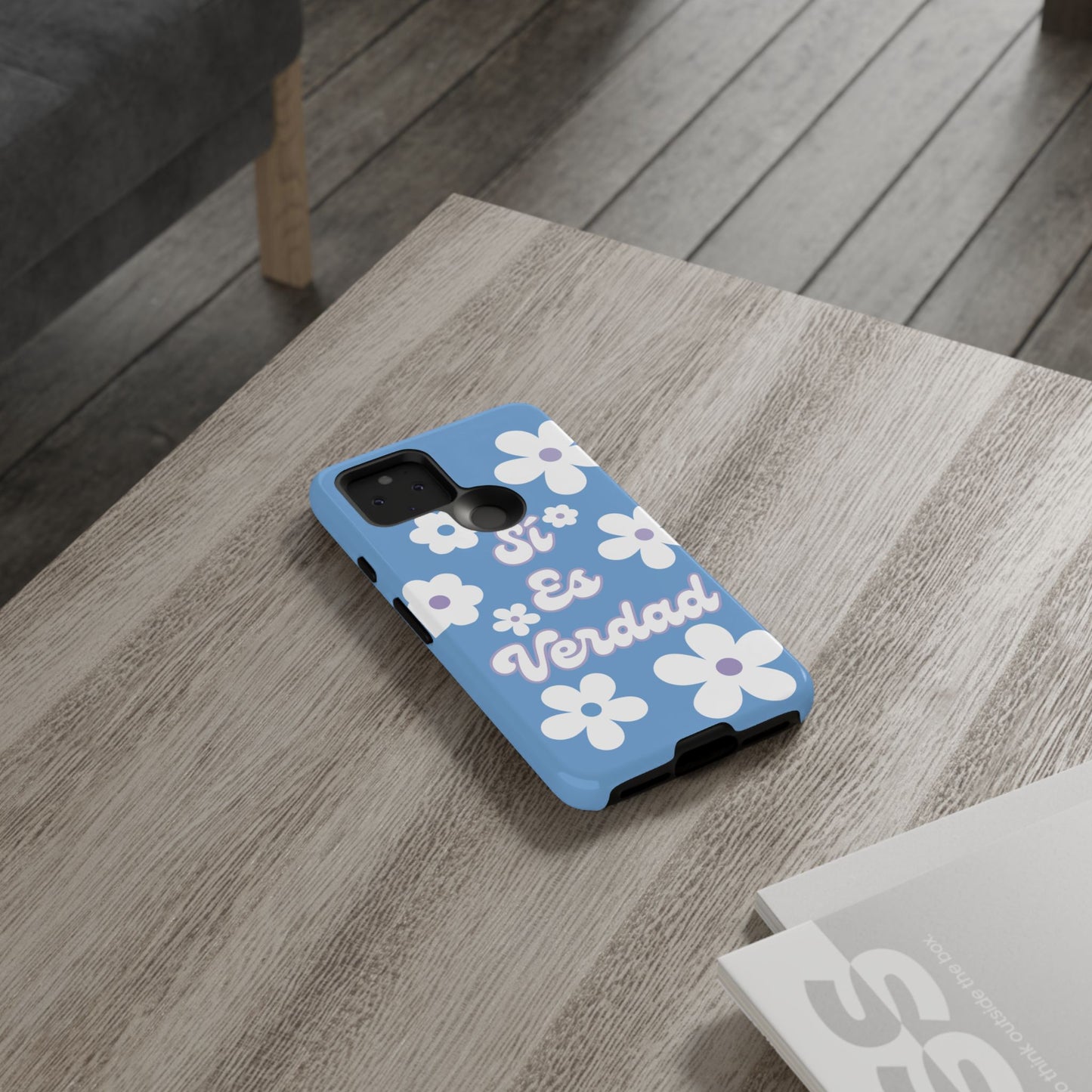 Floral Phone Case - "Sí Es Verdad" Design