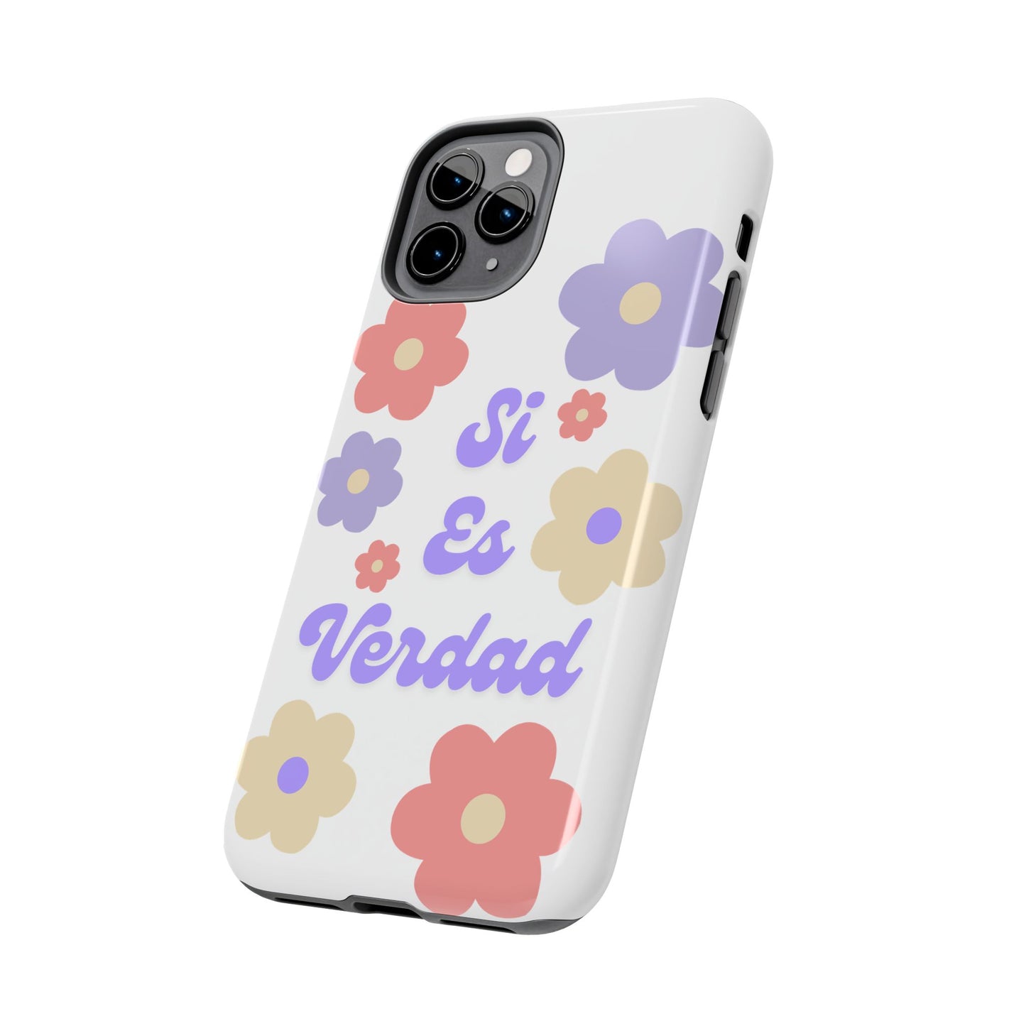 Floral Tough Phone Case - "Si Es Verdad" Design for Stylish Protection