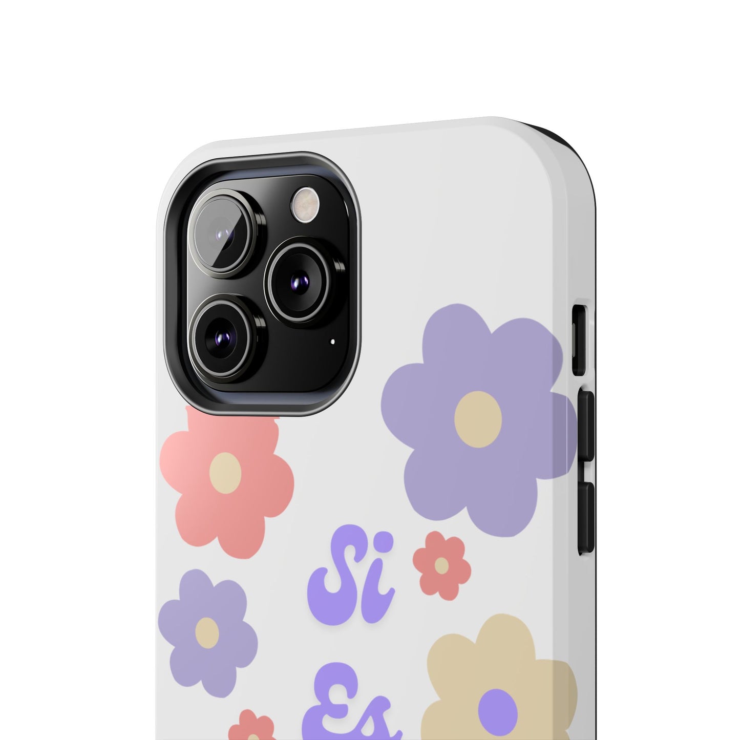 Floral Tough Phone Case - "Si Es Verdad" Design for Stylish Protection