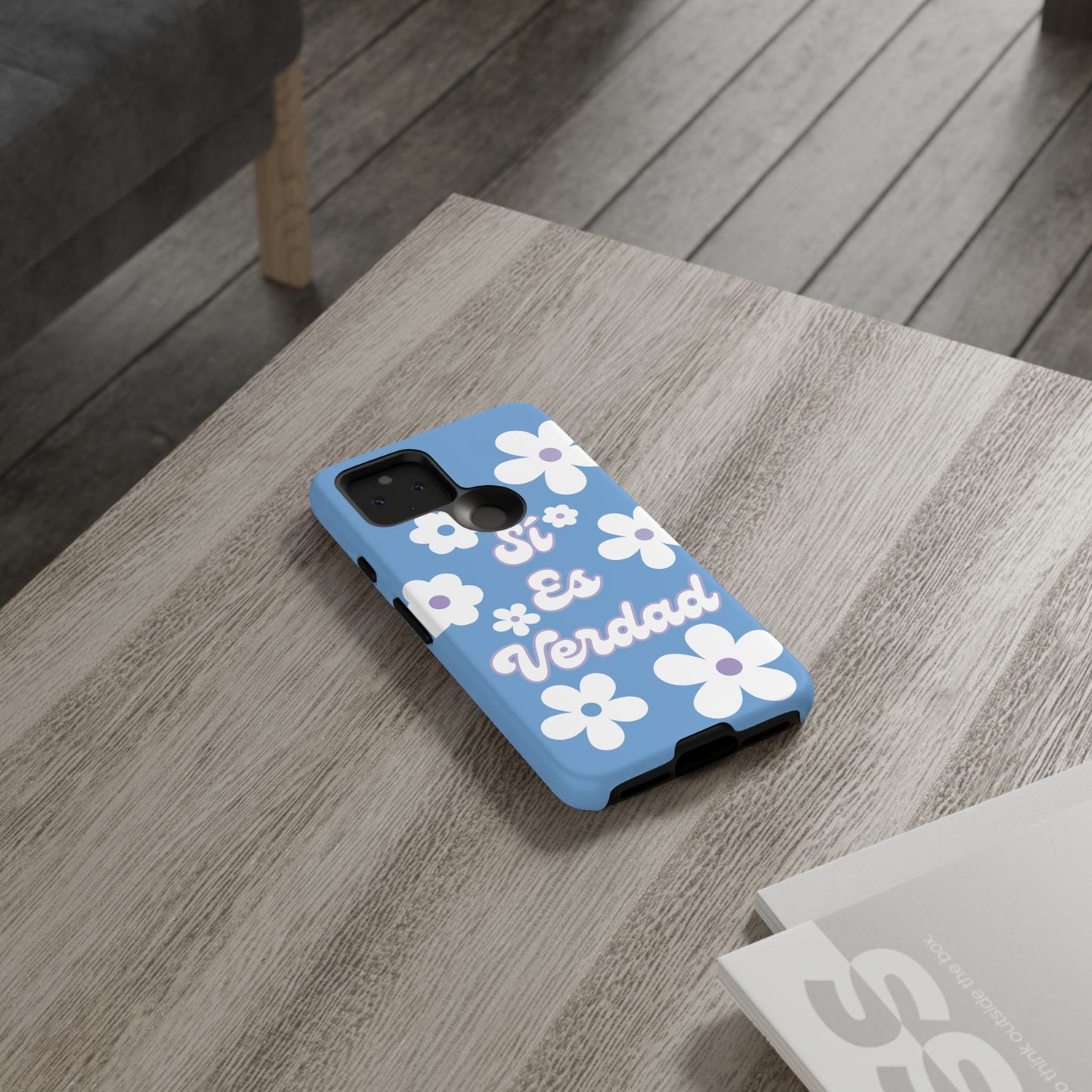 Floral Phone Case - "Sí Es Verdad" Design