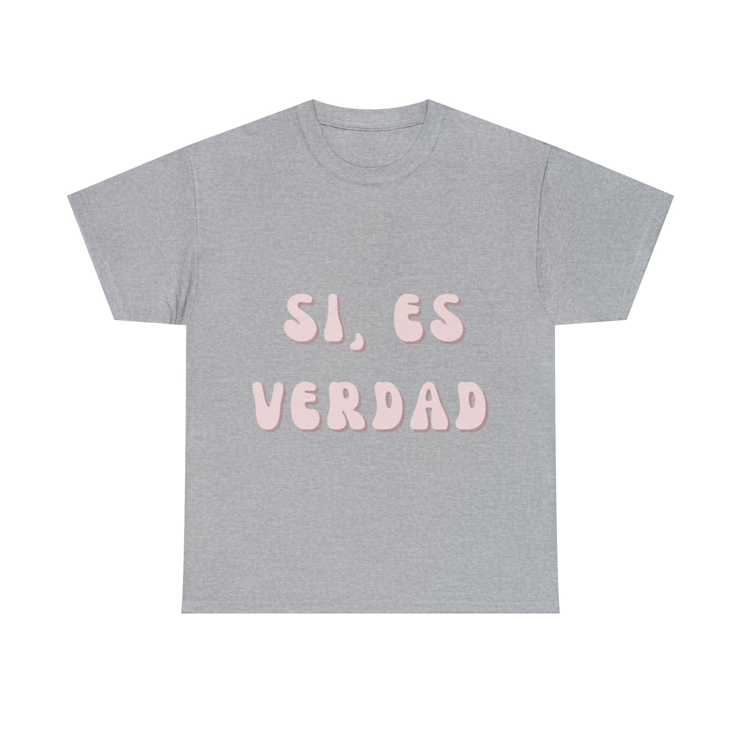 Si Es Verdad Tee