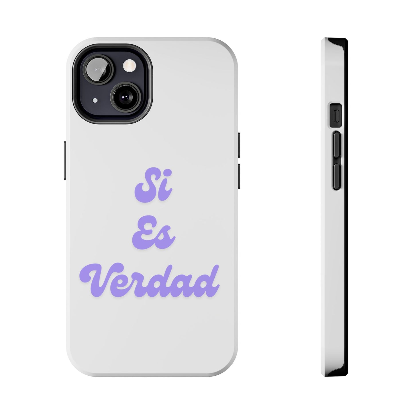 Trendy Tough Phone Case - 'Si Es Verdad' Design