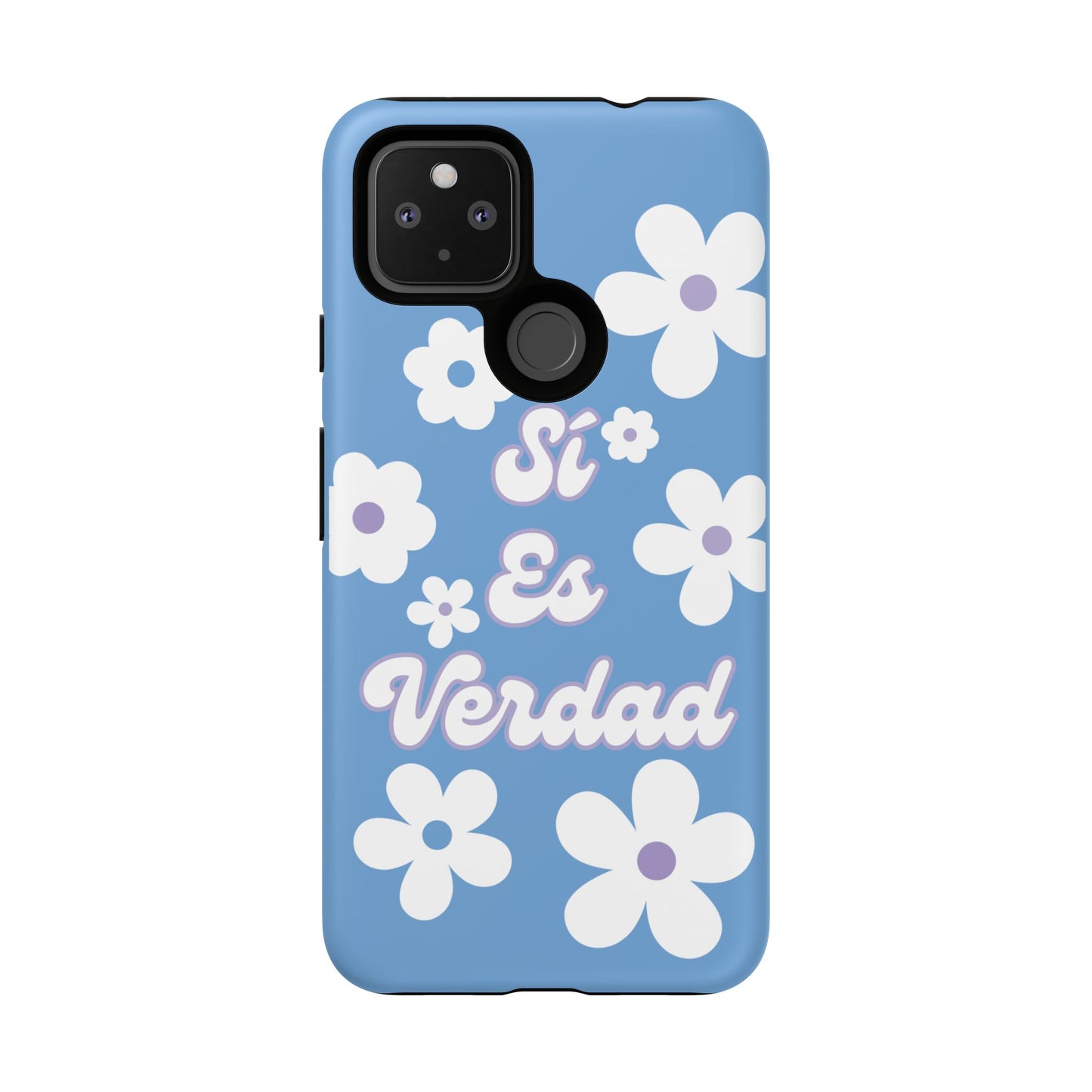 Floral Phone Case - "Sí Es Verdad" Design