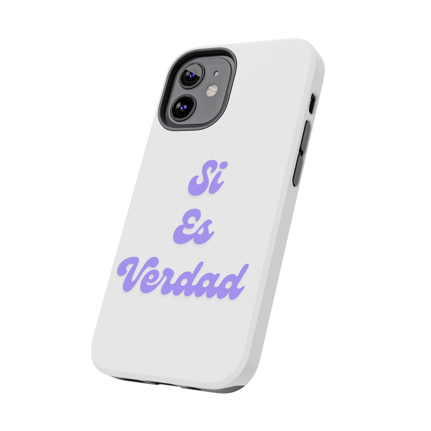 Trendy Tough Phone Case - 'Si Es Verdad' Design