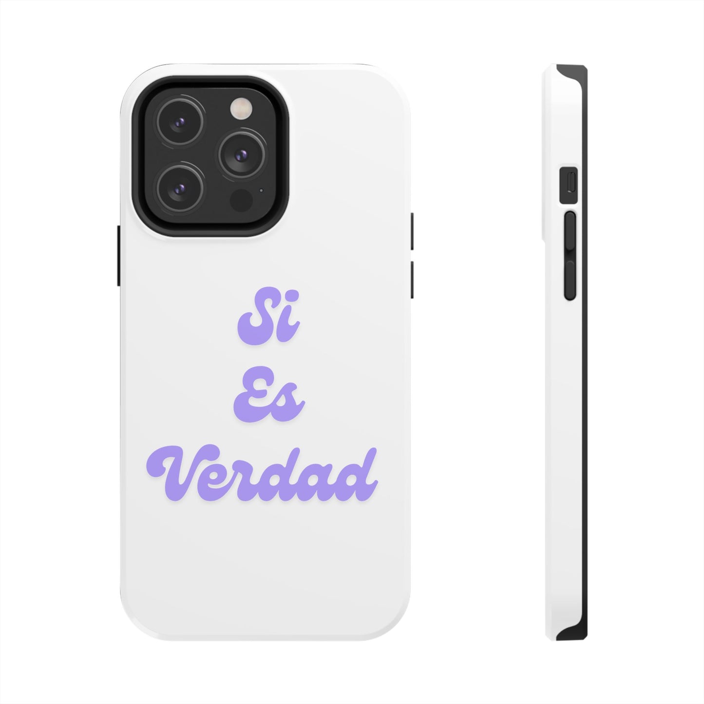Trendy Tough Phone Case - 'Si Es Verdad' Design
