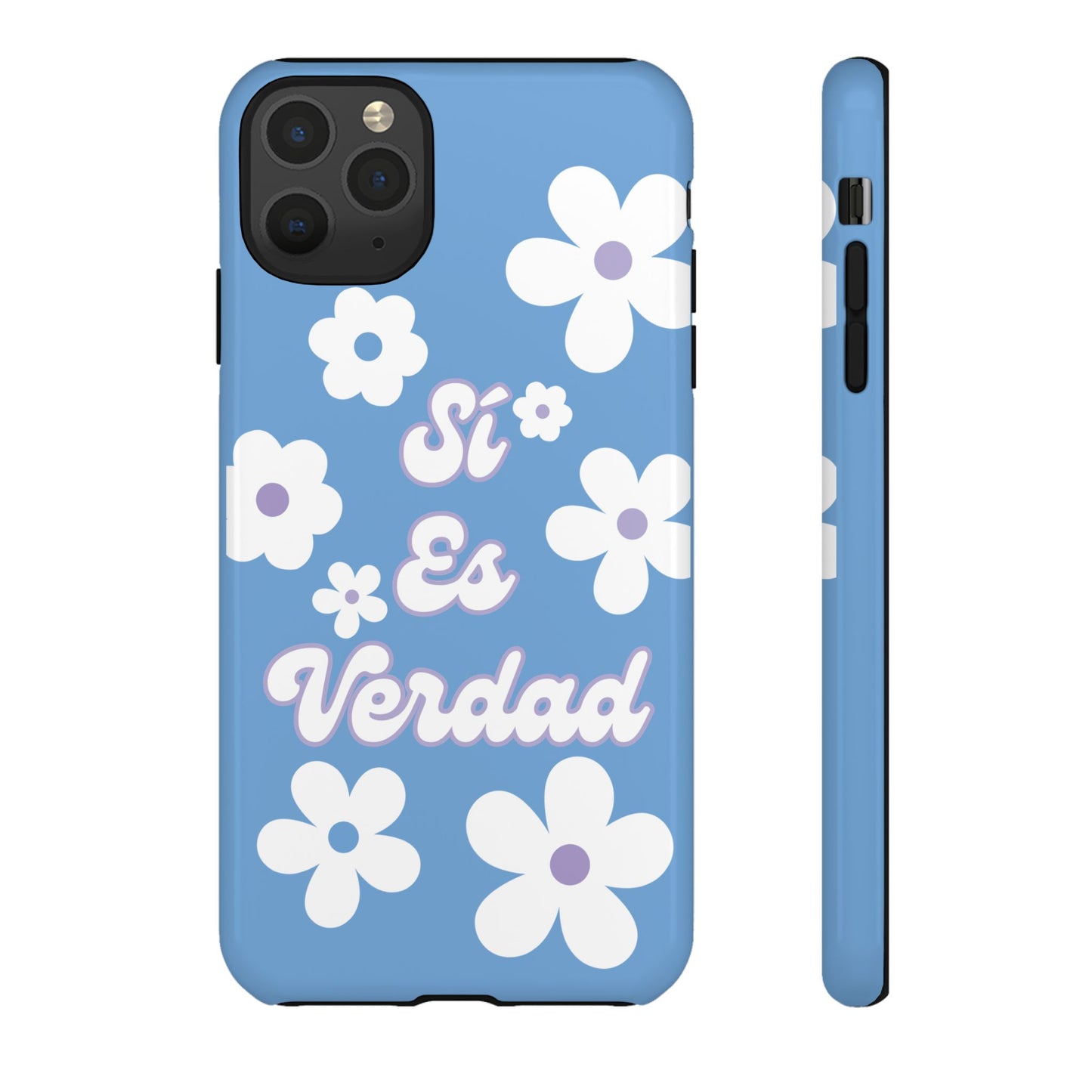 Floral Phone Case - "Sí Es Verdad" Design