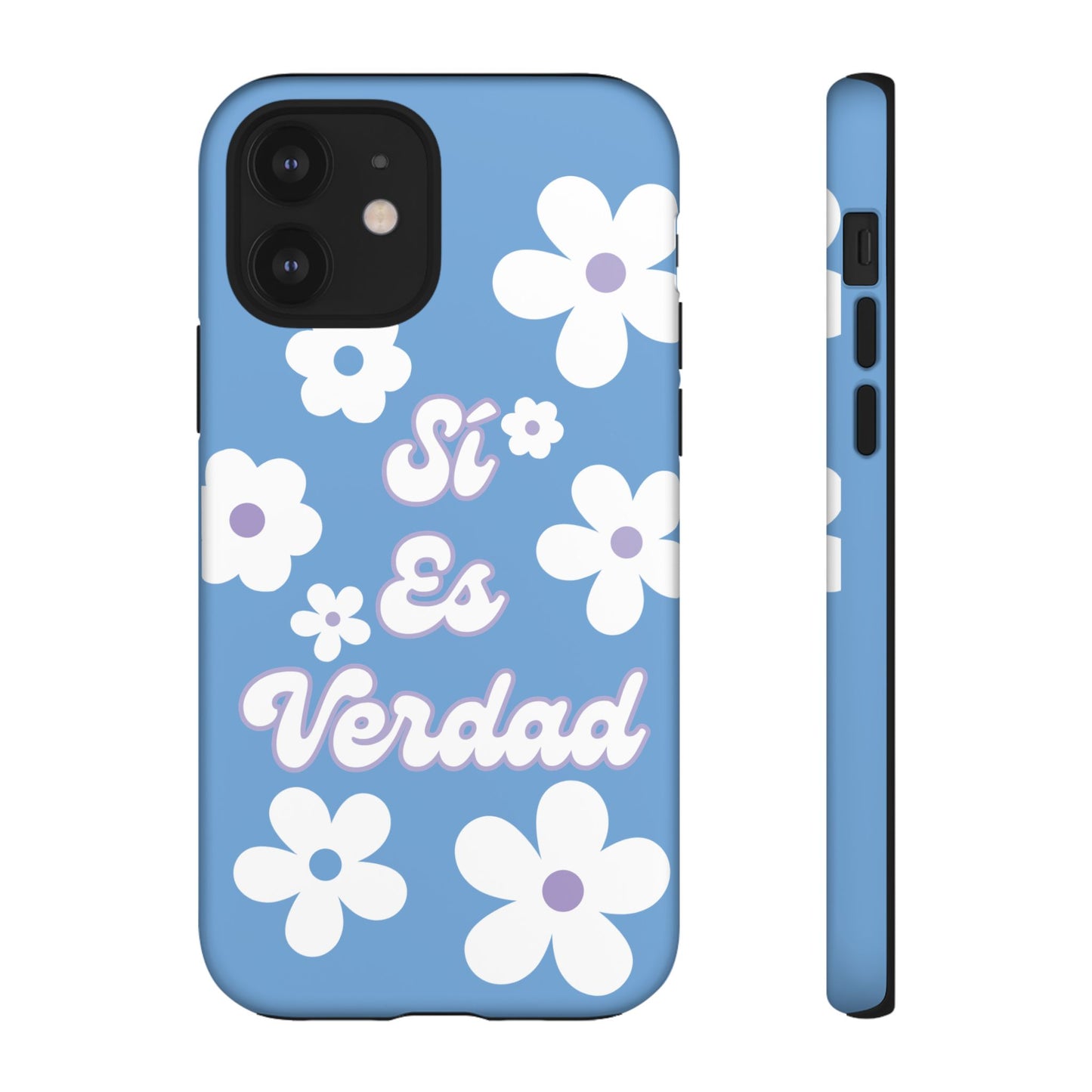 Floral Phone Case - "Sí Es Verdad" Design