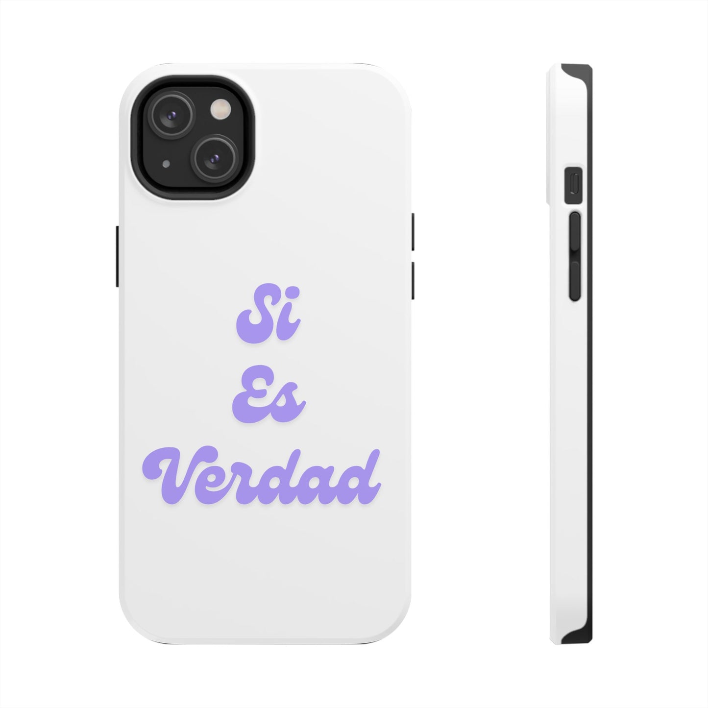 Trendy Tough Phone Case - 'Si Es Verdad' Design