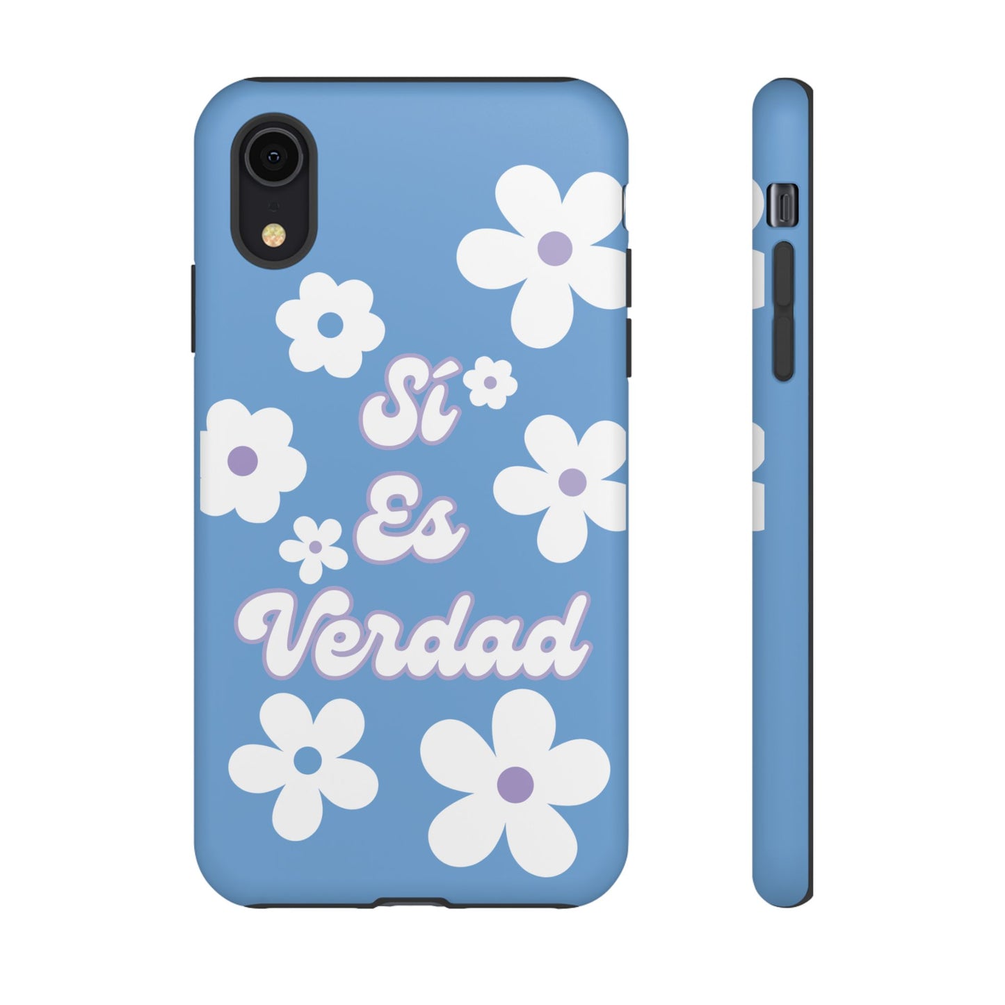 Floral Phone Case - "Sí Es Verdad" Design