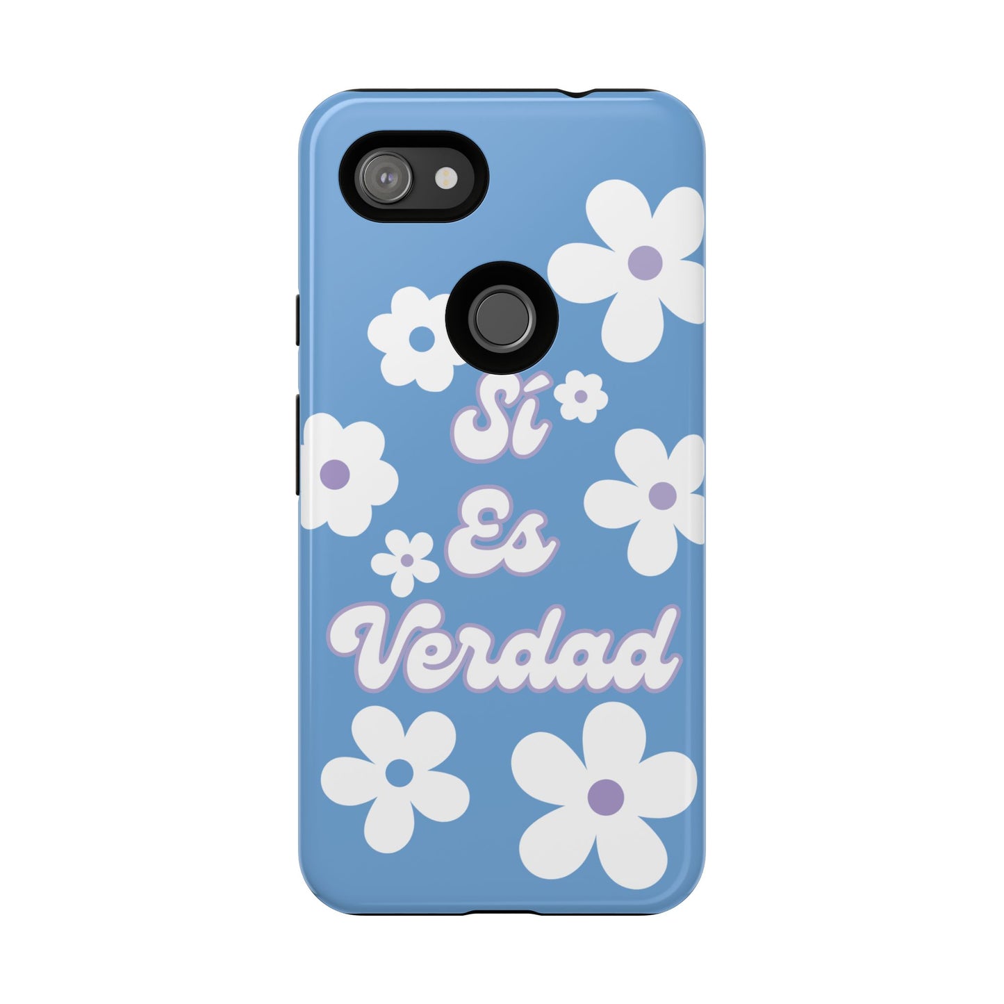 Floral Phone Case - "Sí Es Verdad" Design