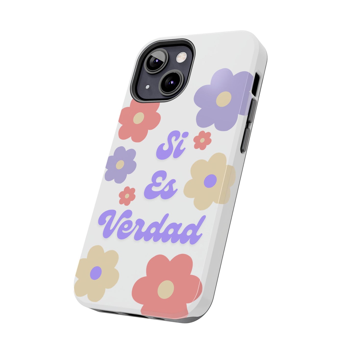 Floral Tough Phone Case - "Si Es Verdad" Design for Stylish Protection