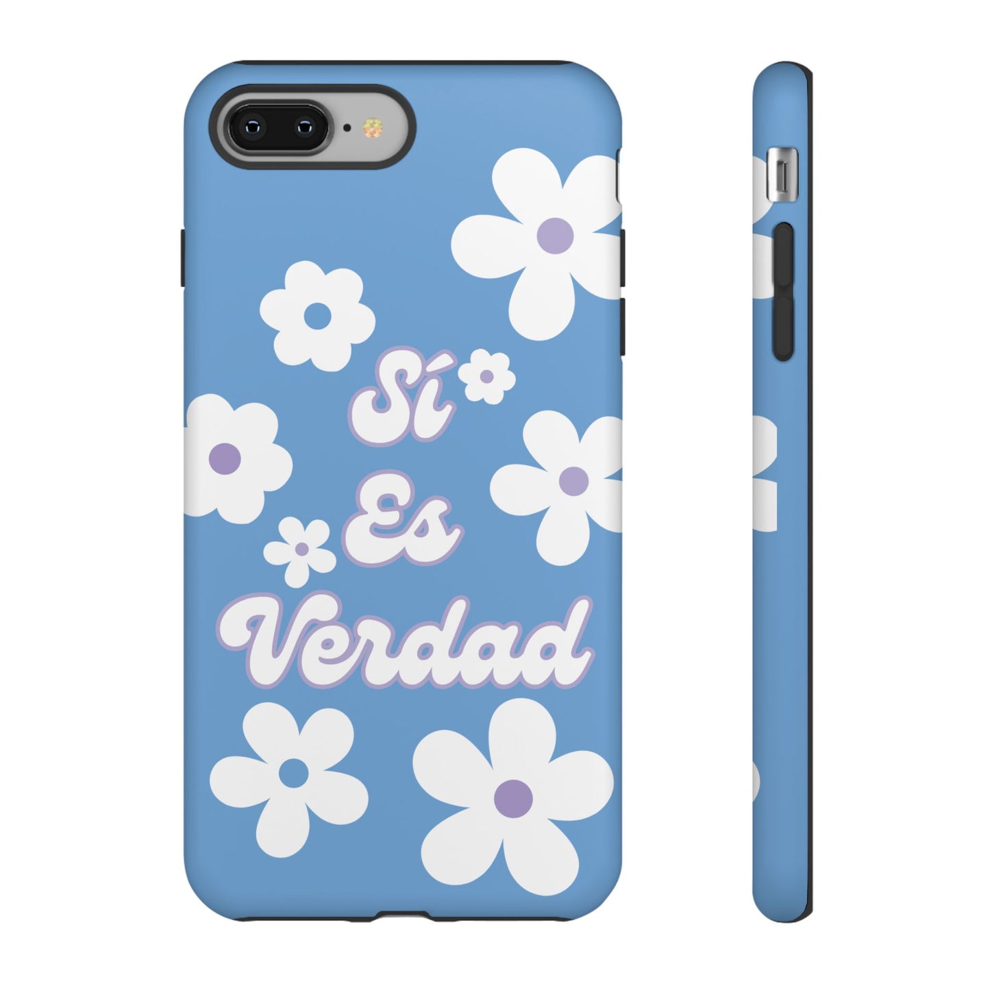 Floral Phone Case - "Sí Es Verdad" Design