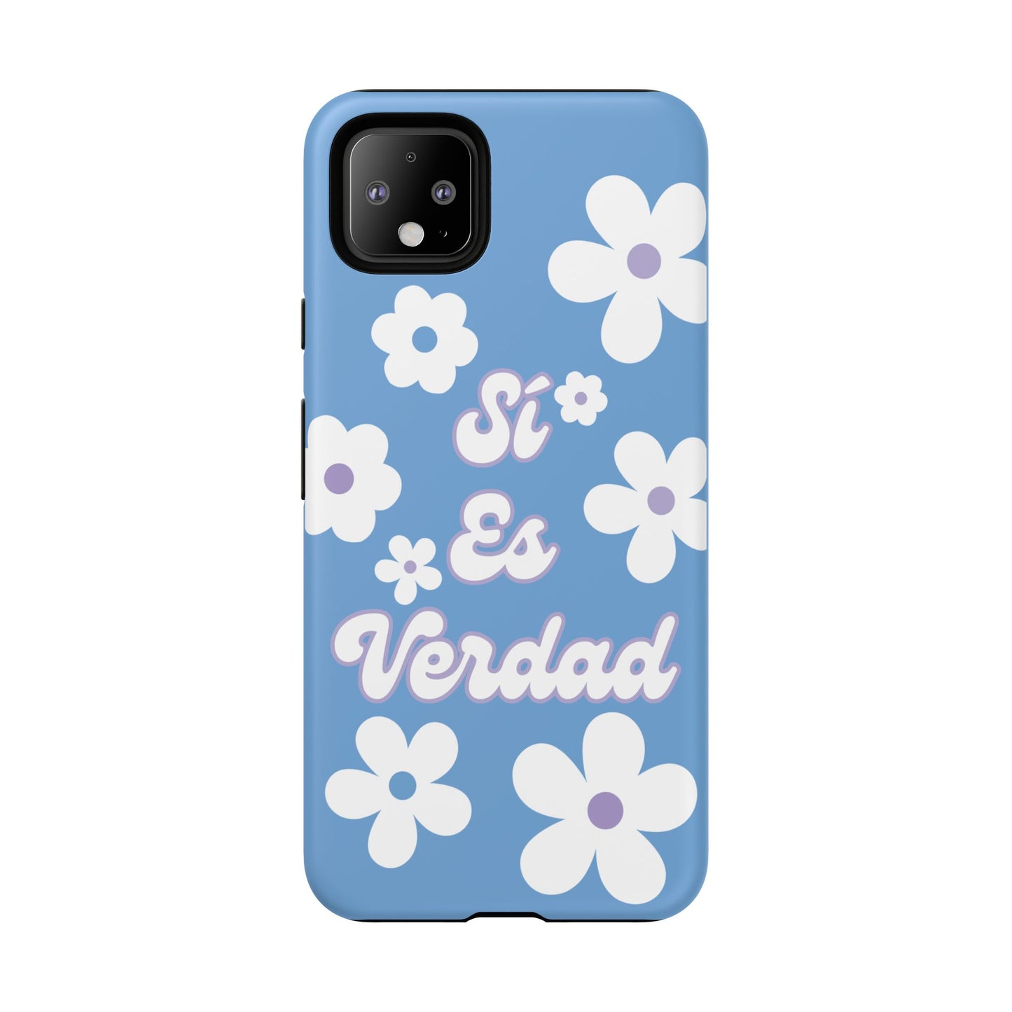 Floral Phone Case - "Sí Es Verdad" Design