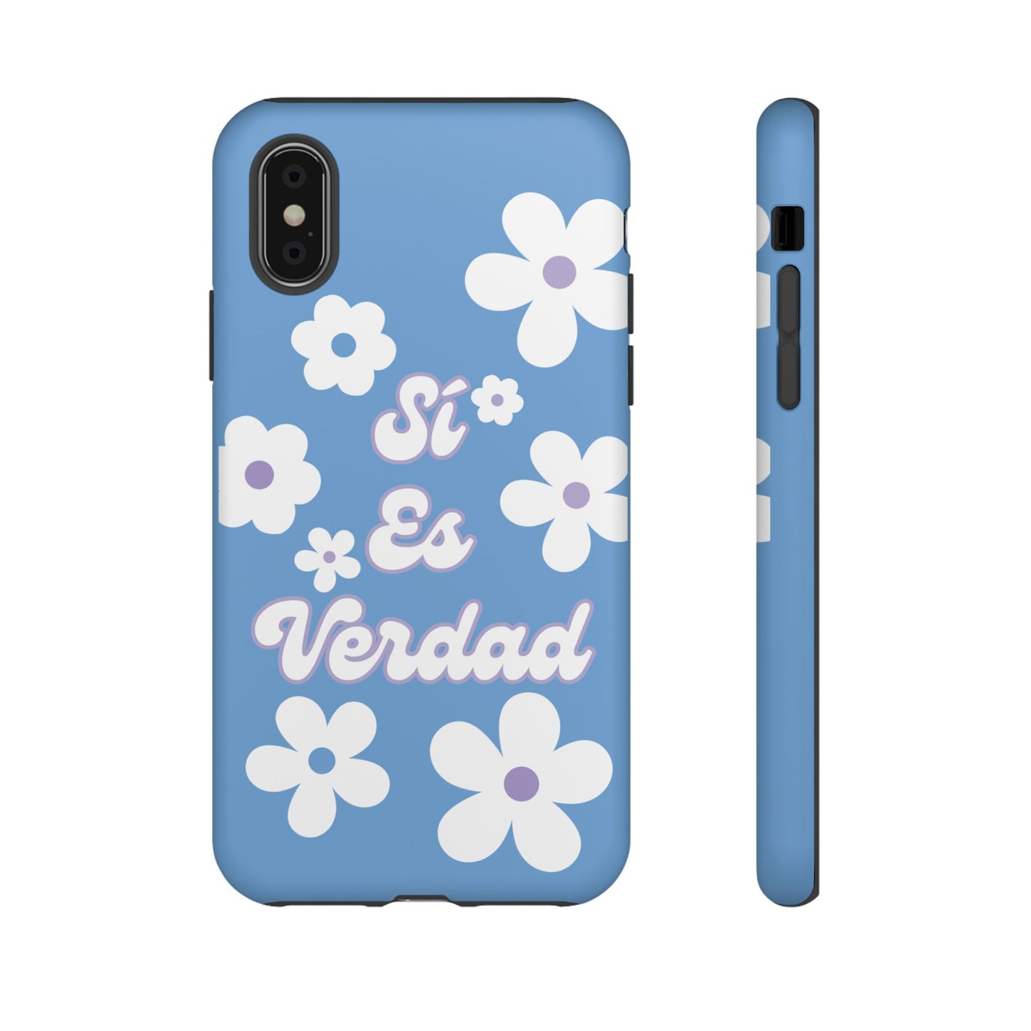 Floral Phone Case - "Sí Es Verdad" Design