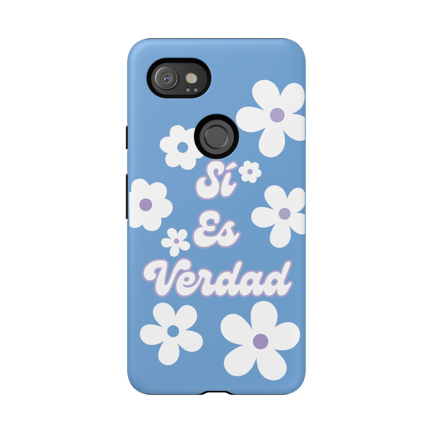 Floral Phone Case - "Sí Es Verdad" Design